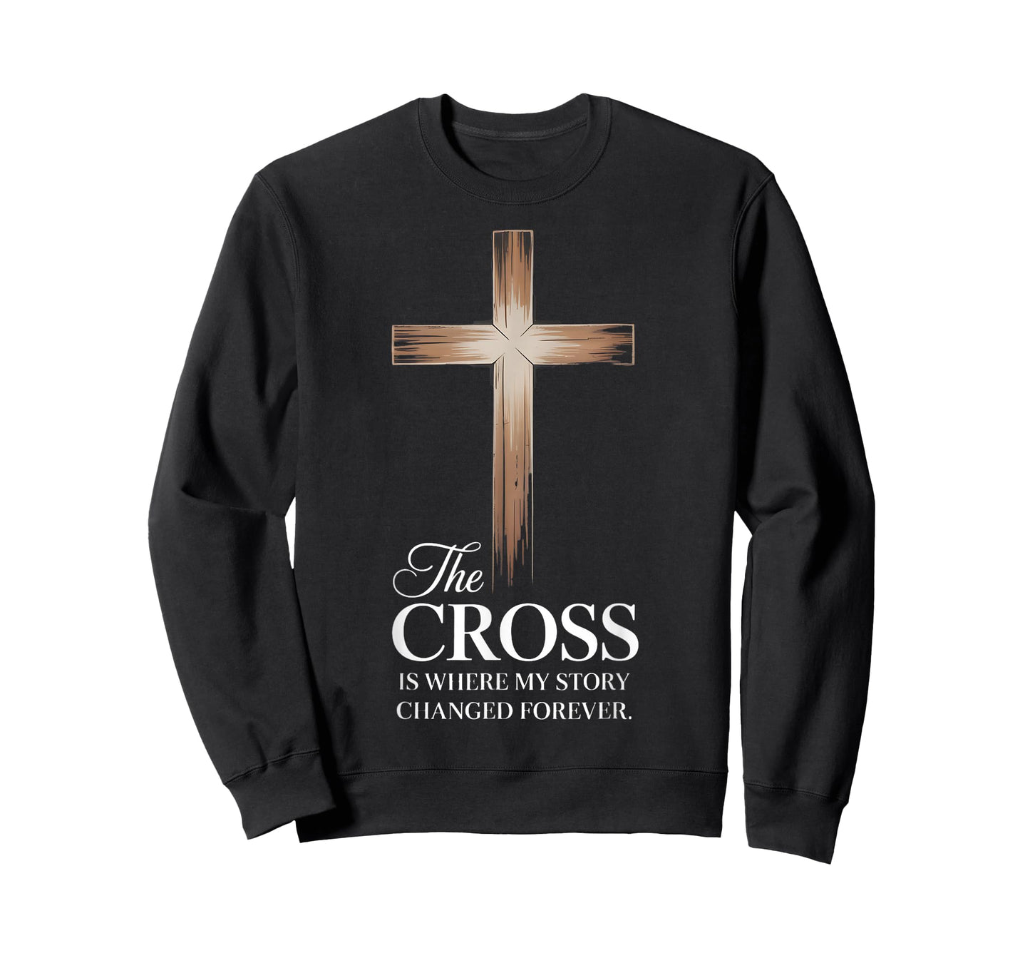The Cross is Where My Story Changed Forever: Christian Faith T-Shirt