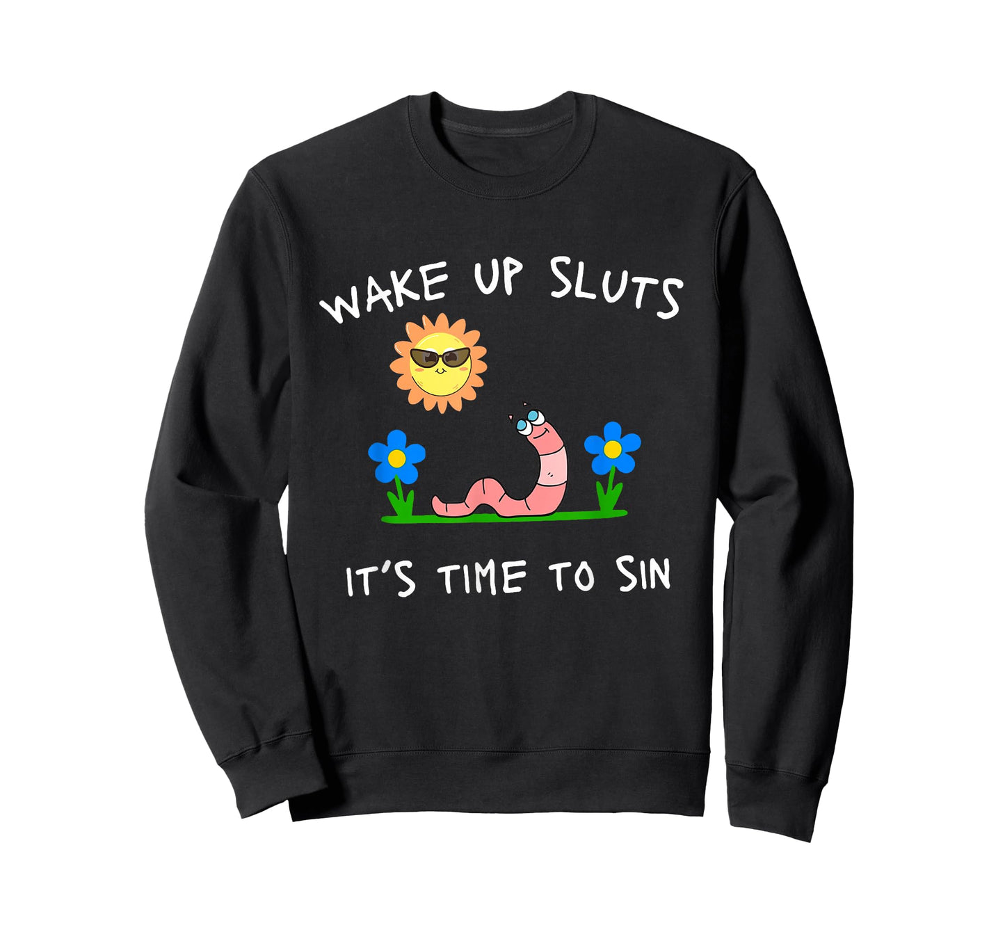 Wake Up Sluts It's Time to Sin Funny Animal Meme T-Shirt