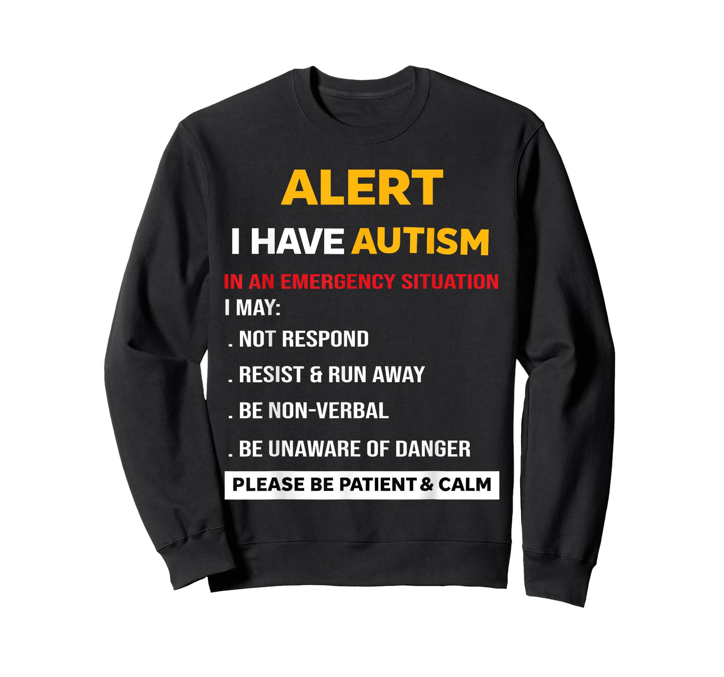 Alert I Have Autism in an Emergency Situation Awareness T-Shirt