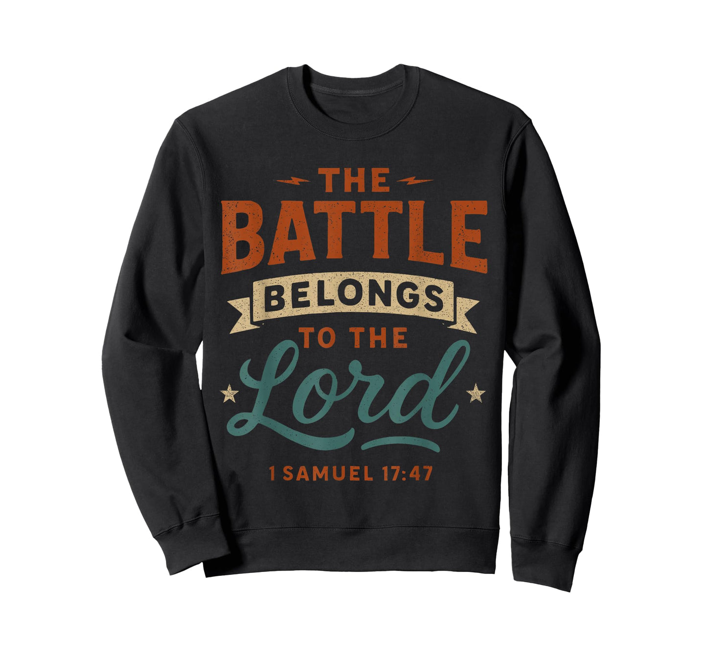 The Battle Belongs to The Lord Samuel 17 47 - Christian T-Shirt