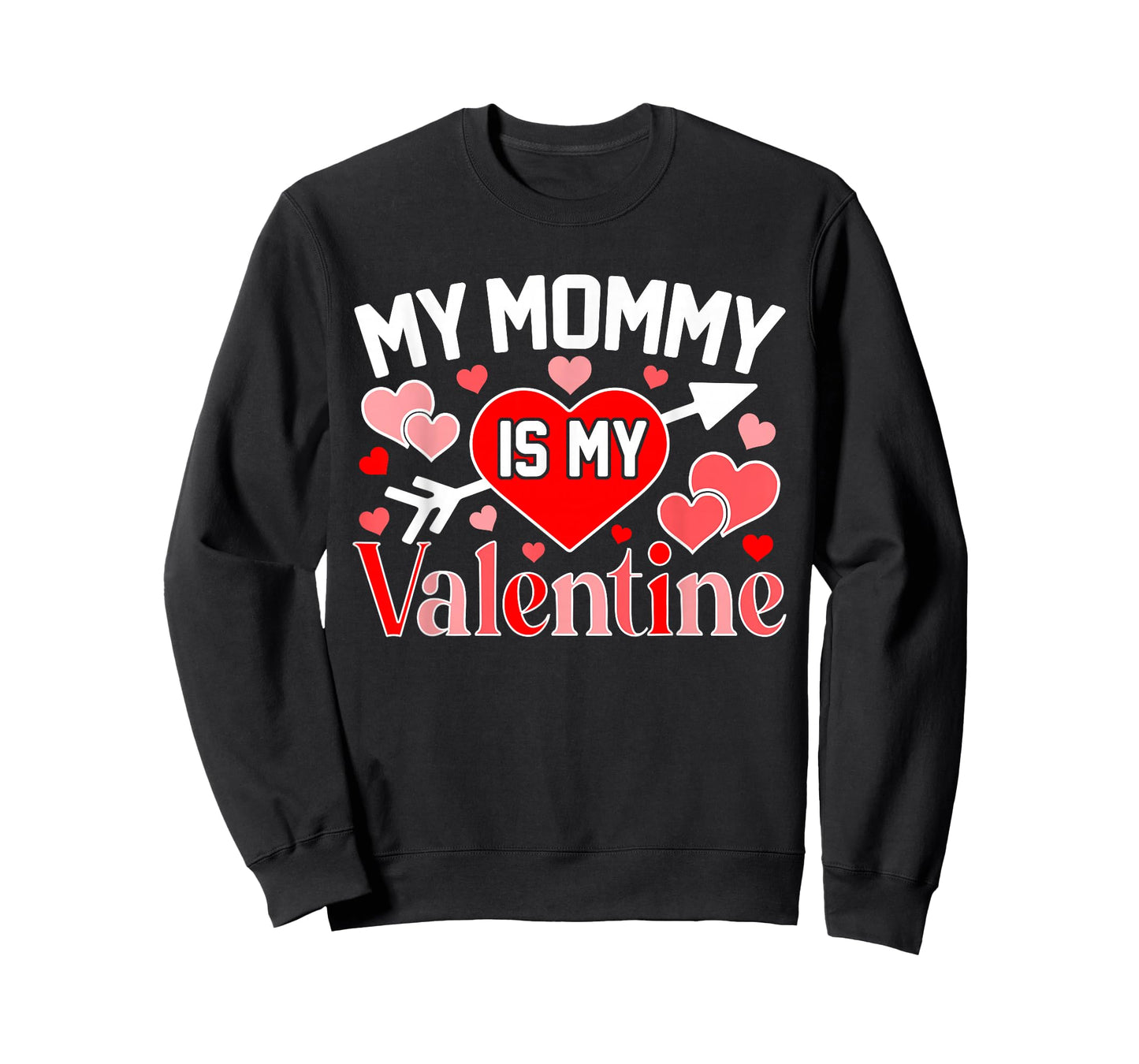 My Mommy is My Valentine Cute Heart Valentine's Day T-Shirt