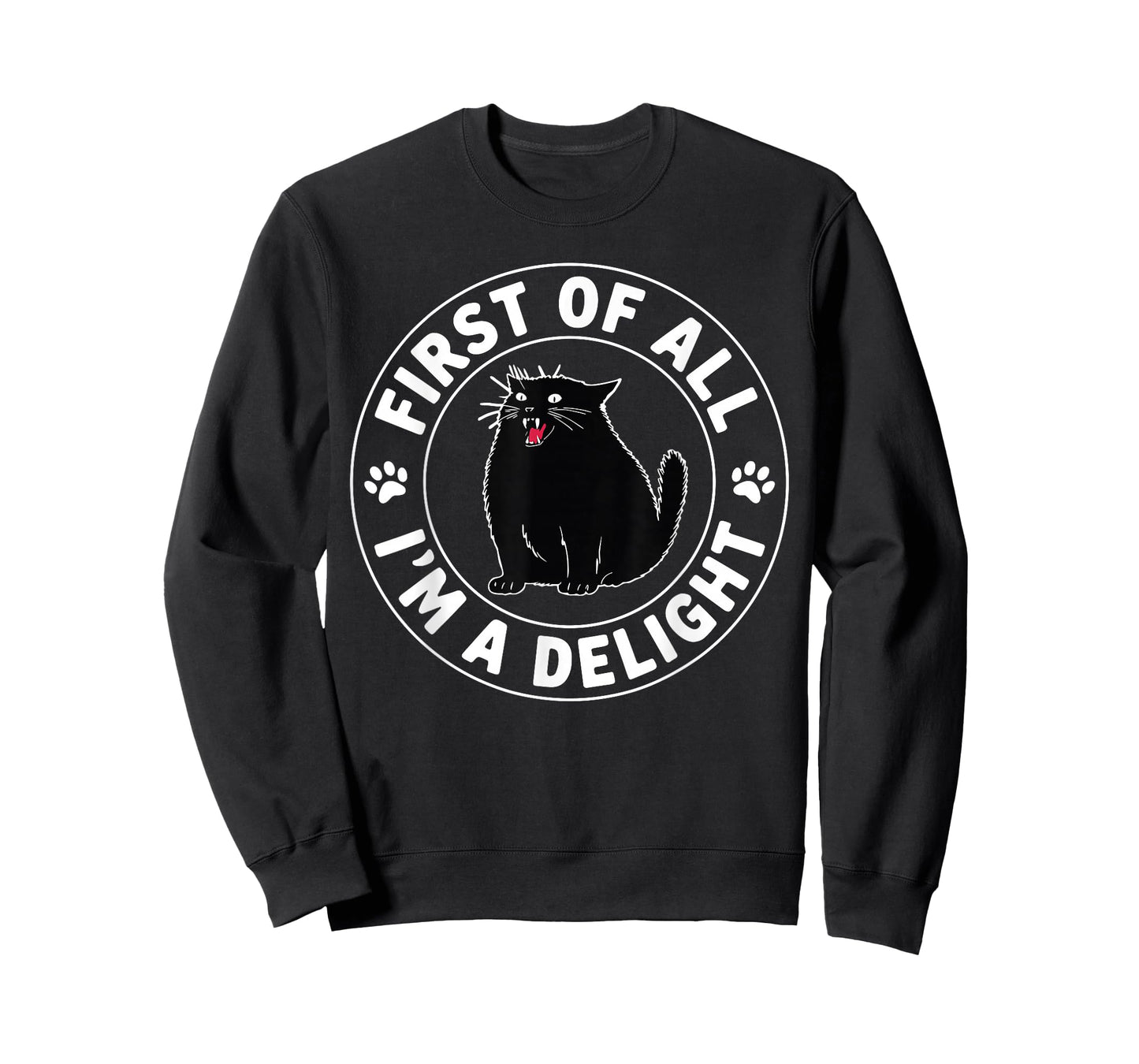 First of All I'm a Delight Roaring Black Cat T-Shirt