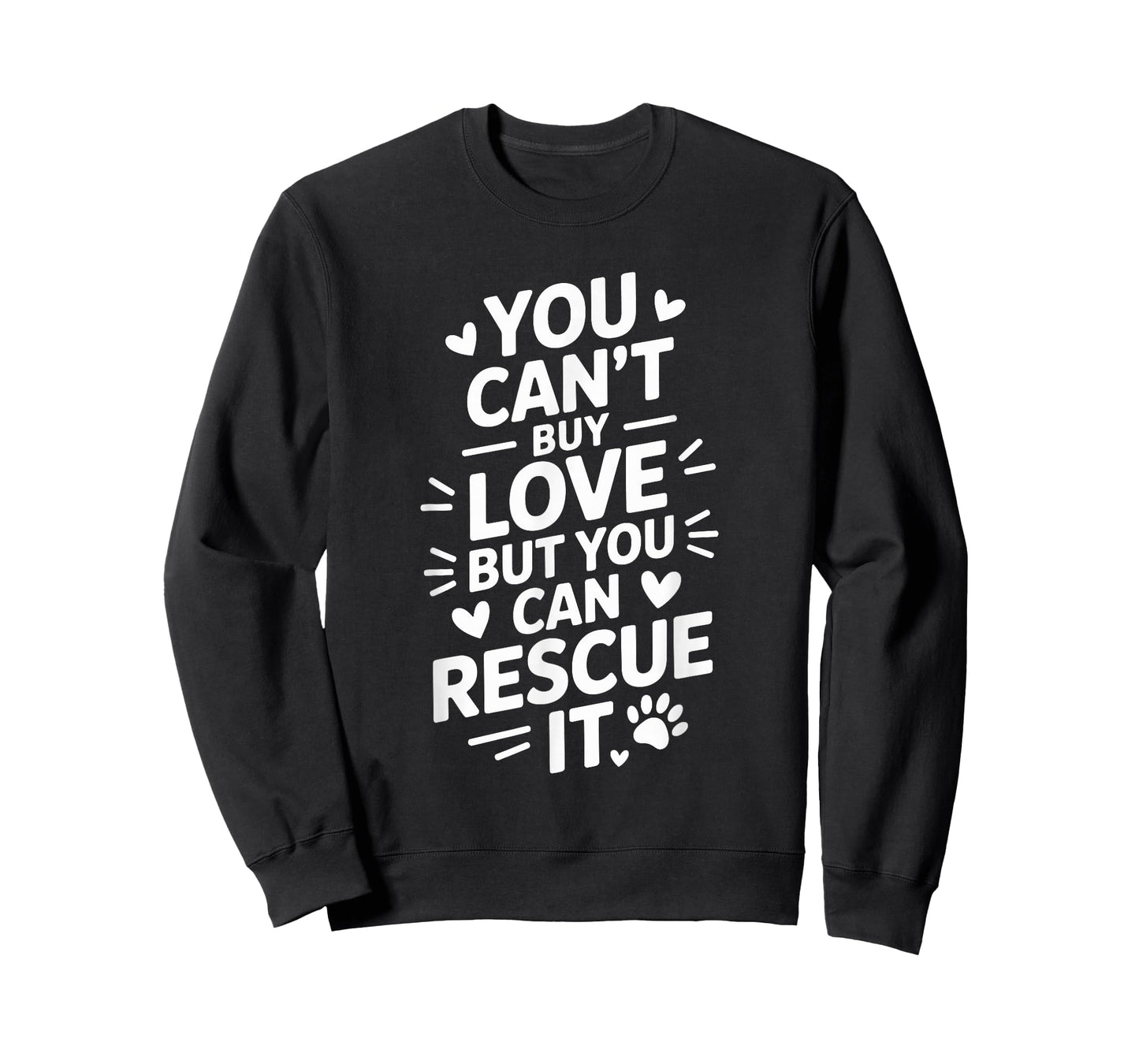 You Can't Buy Love But You Can Rescue It, Animal Rescue T-Shirt