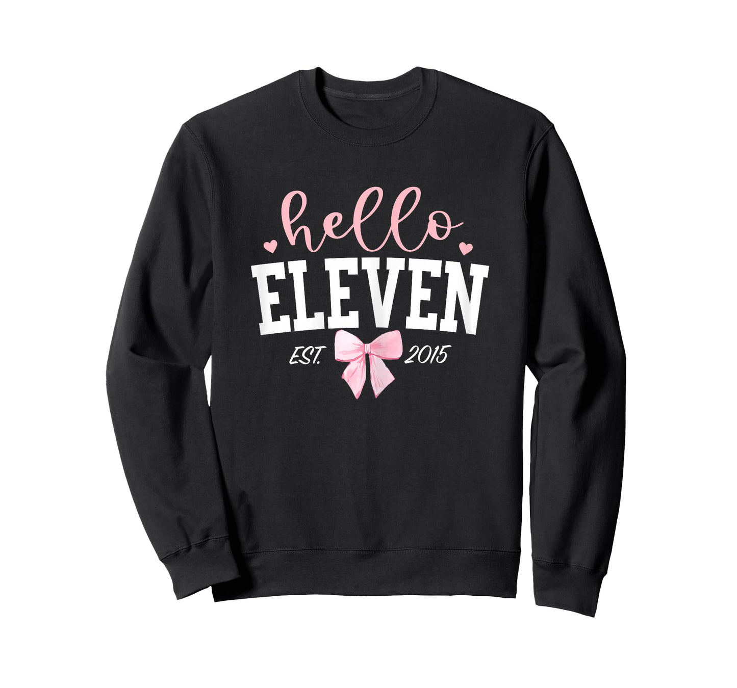 Hello Eleven Est 2015 11th Birthday Girl Turning 11 T-Shirt