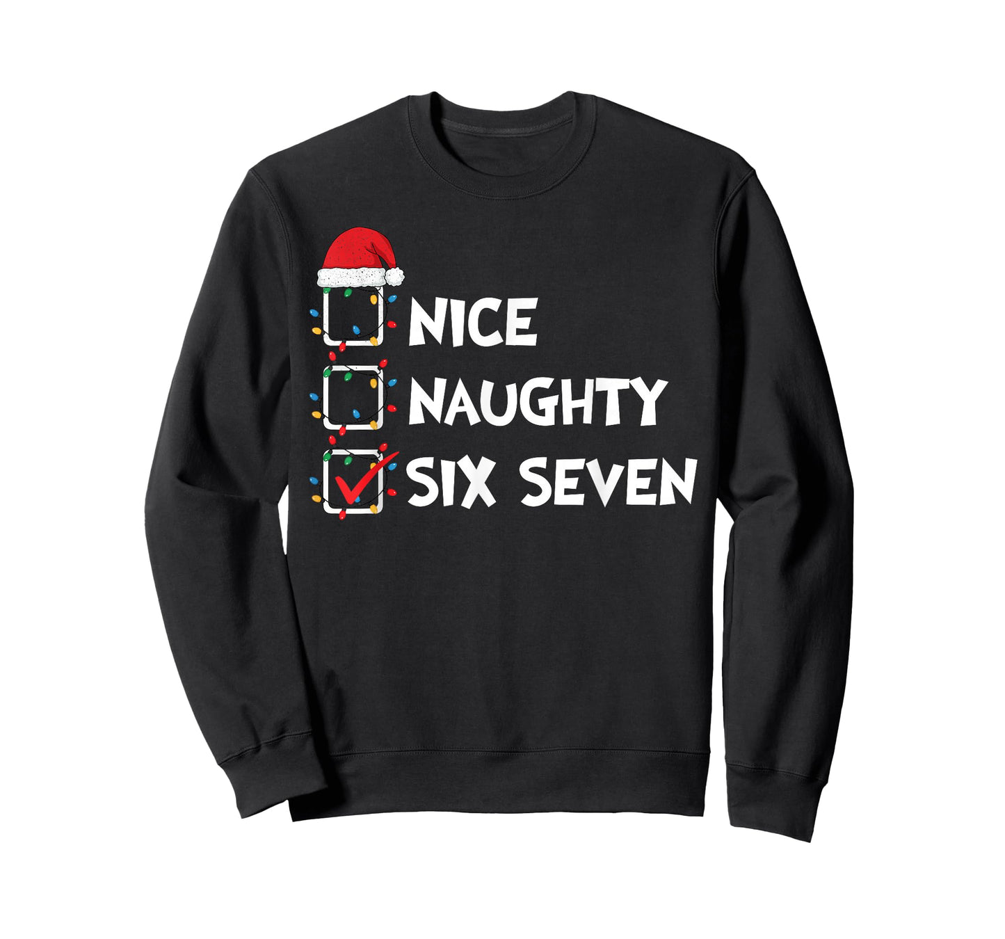 Christmas List Nice Naughty Six Seven Meme 67 6 7 Xmas Humor T-Shirt