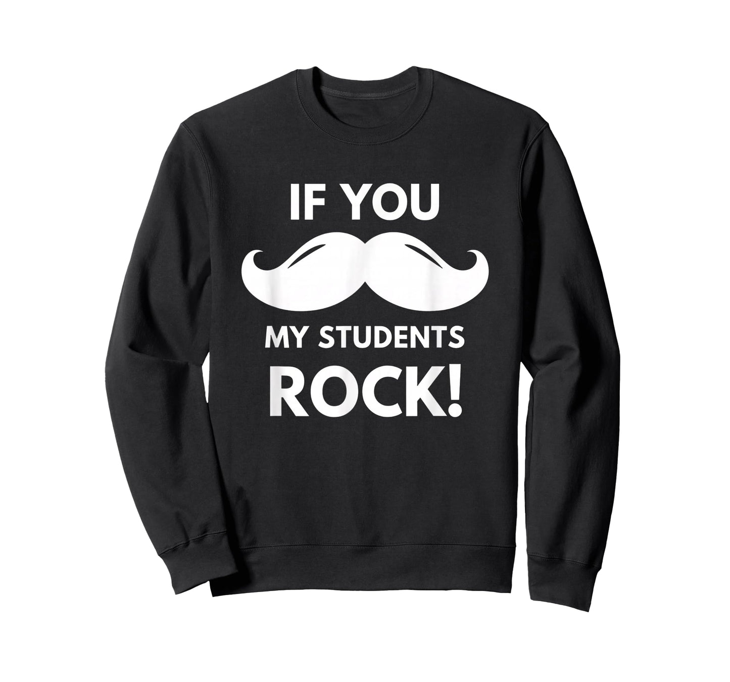 Teacher If You My Students Rock! Mustache Classroom Vibe T-Shirt