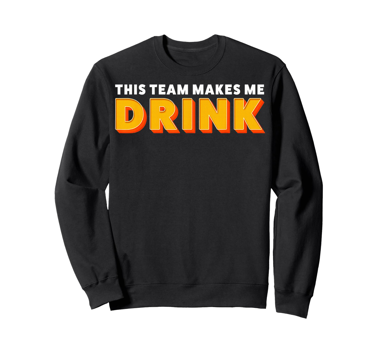 Retro Sport This Team Makes Me Drink Funny Football Meme T-Shirt