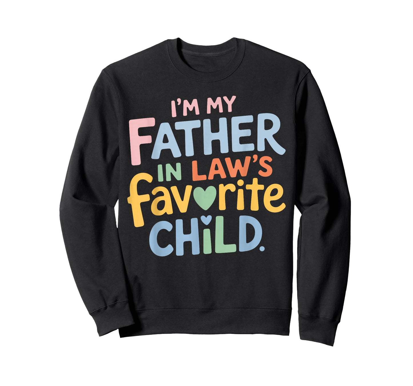 I’m My Father in Law Favorite Child Funny Family Humor Retro T-Shirt