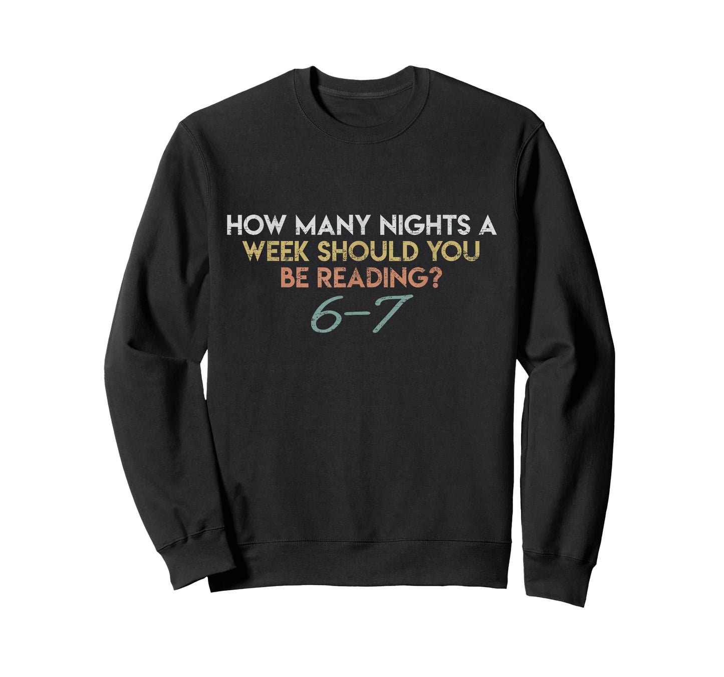 How Many Nights a Week Should You Be Reading 67 Six Seven T-Shirt