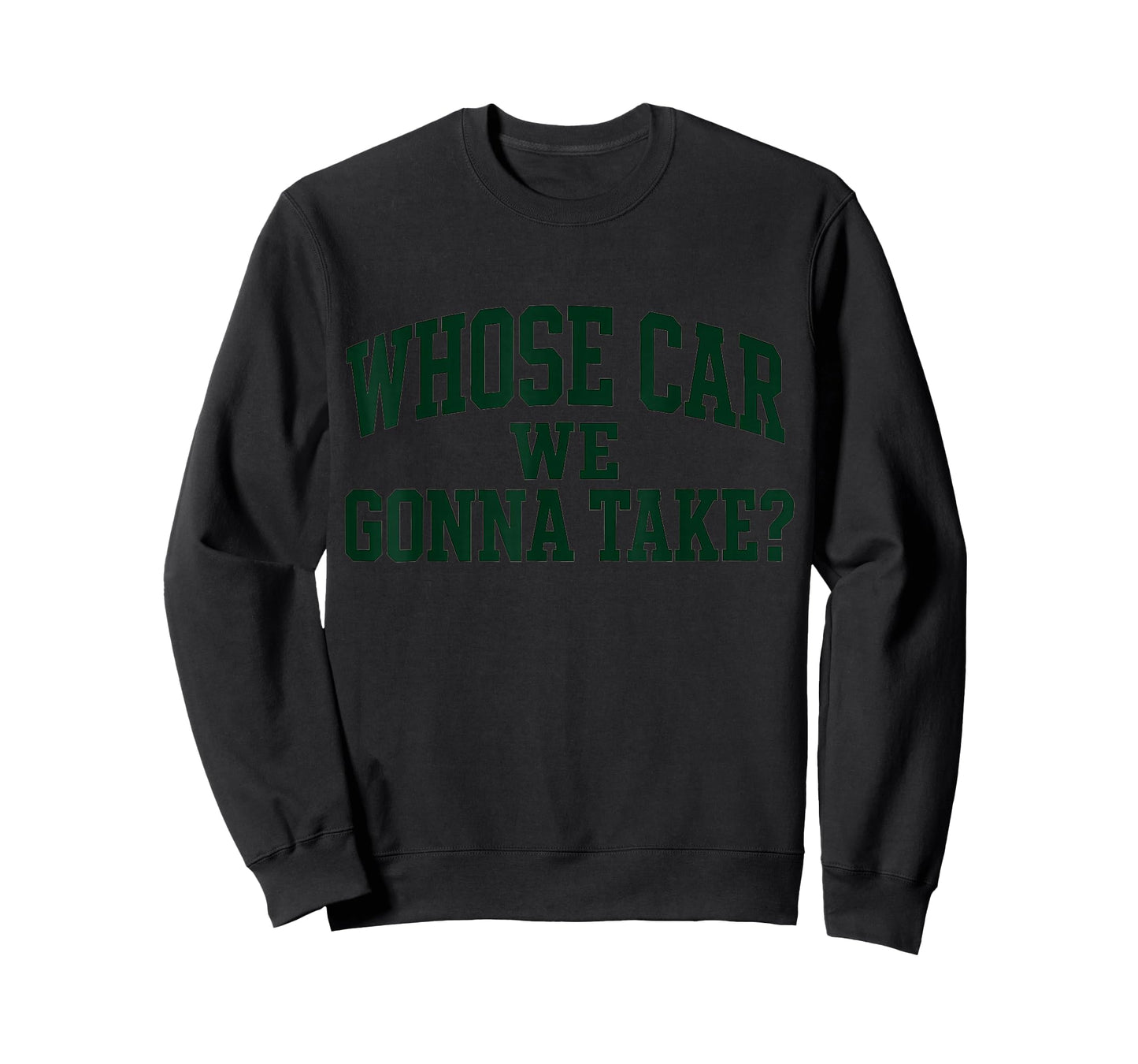 Whose Car We Gonna Take Meme T-Shirt