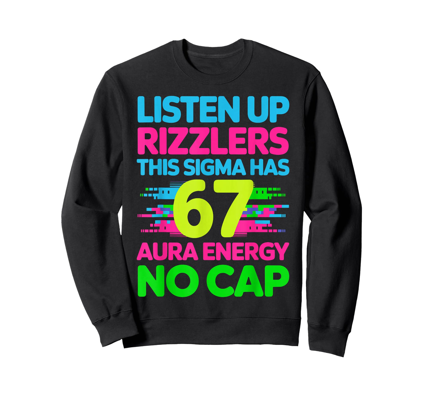 Listen Up Rizzlers This Sigma Has 67 Shirt Meme Aura Energy T-Shirt