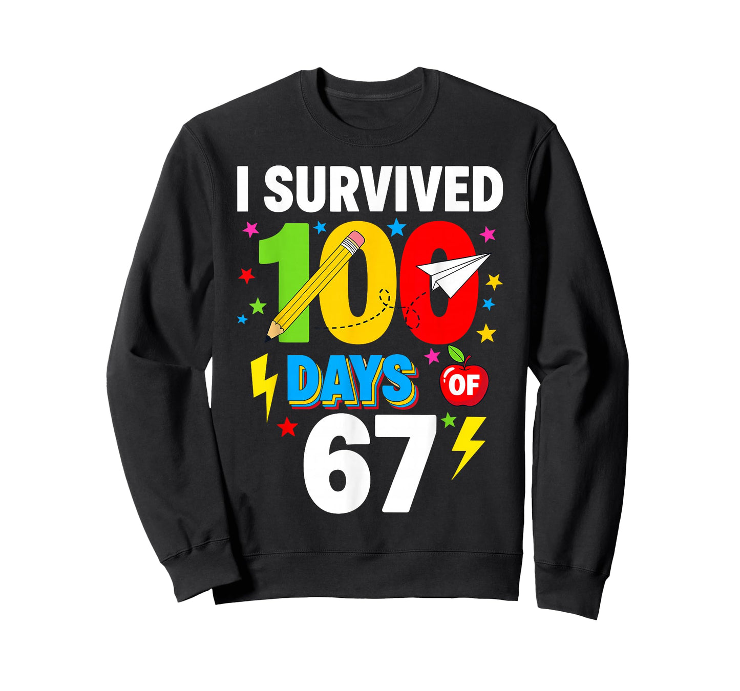 I Survived 100 Days of 67 Meme Hundred Days of School T-Shirt