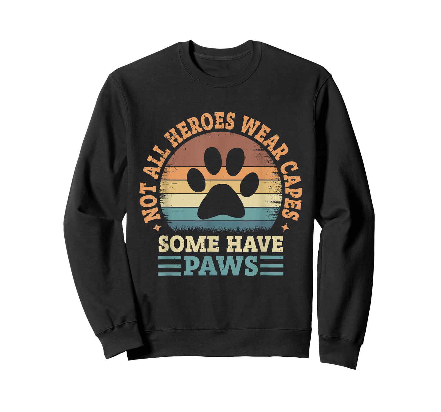 Not All Heroes Wear Capes Some Have Paws Rescue Animal Lover T-Shirt