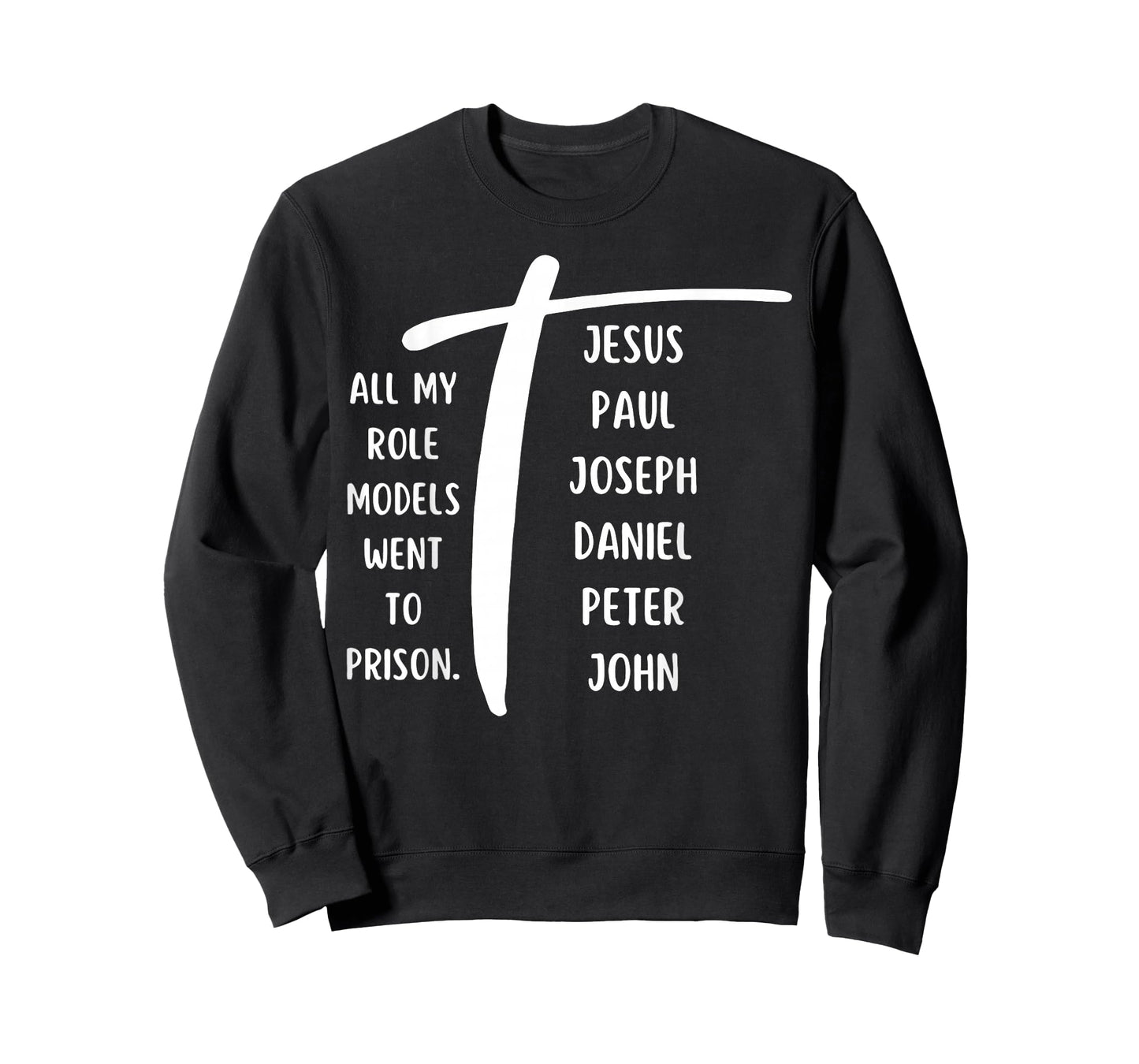 All My Role Models Went to Prison Jesus Paul Bible Christian T-Shirt