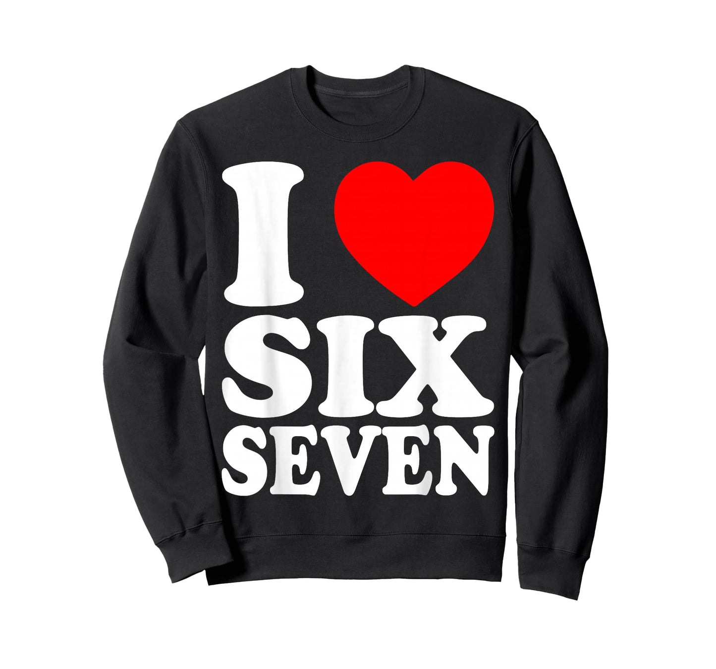 I Love 67 I Heart Six Seven T-Shirt