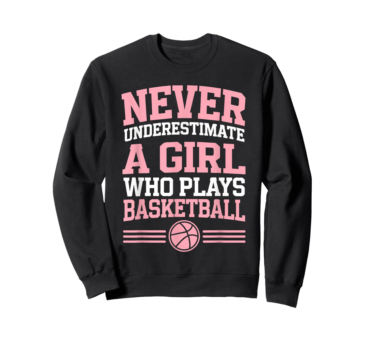 Never Underestimate A Girl who Plays Basketball T-Shirt