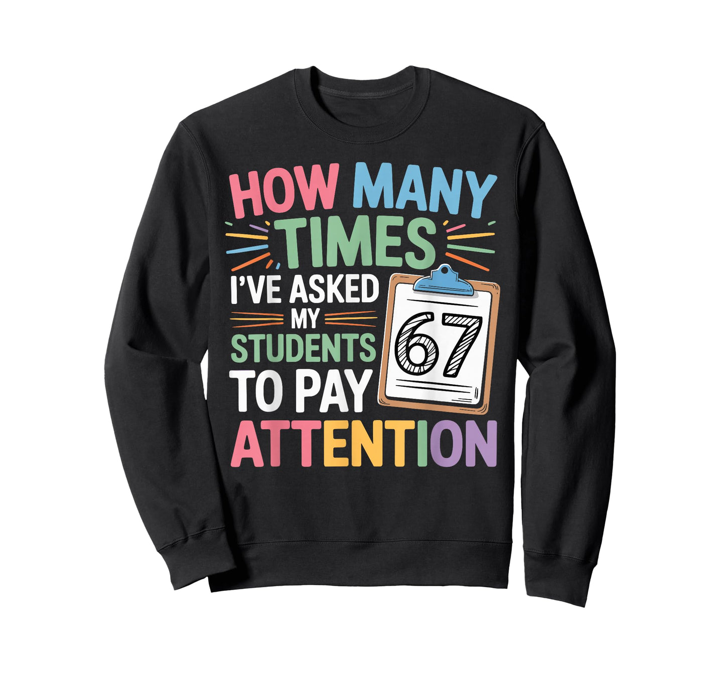 How Many Times 67 Teacher Meme Funny Classroom School Quote T-Shirt