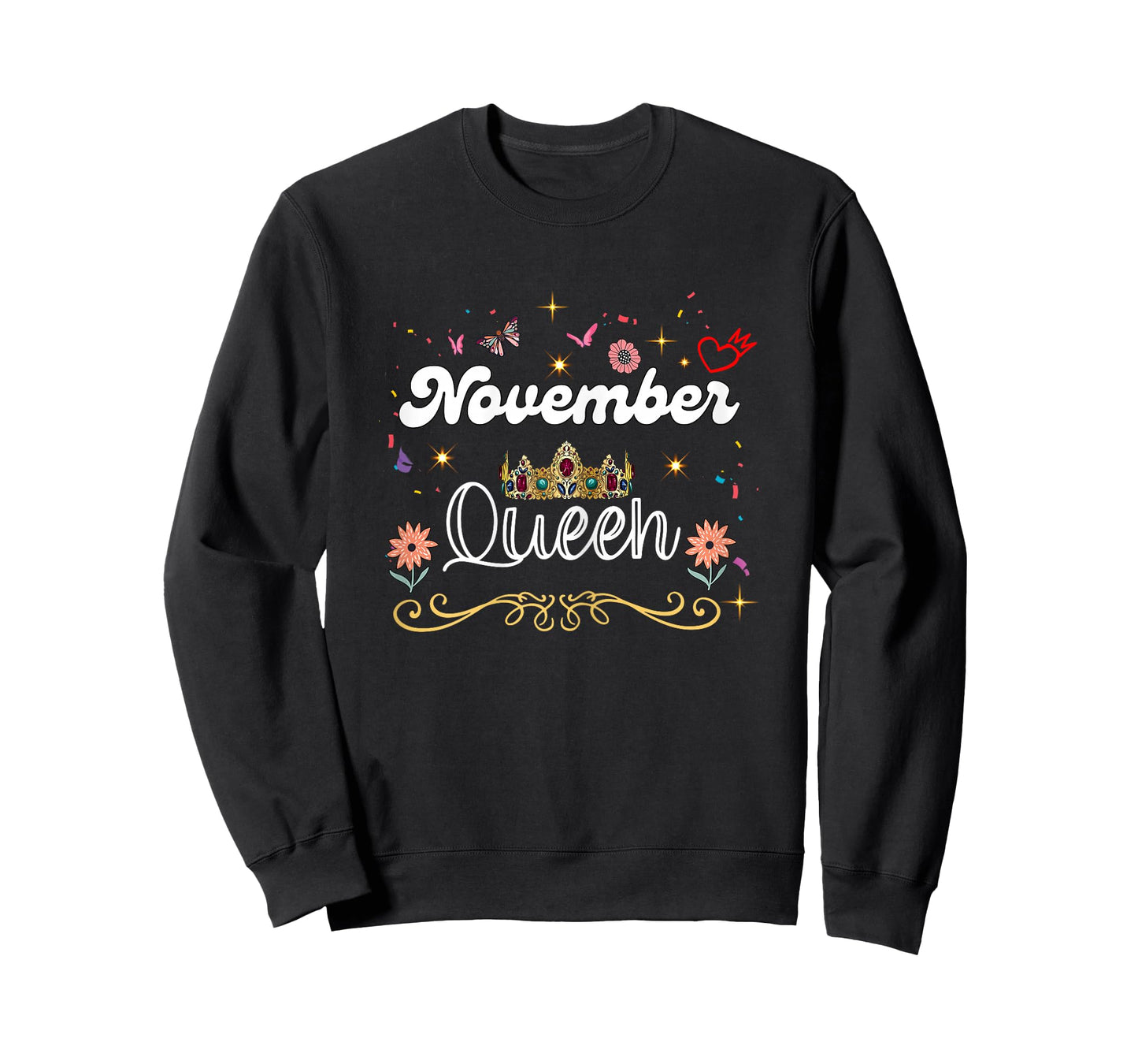 November Queen Birthday Queens are Born in November Women T-Shirt