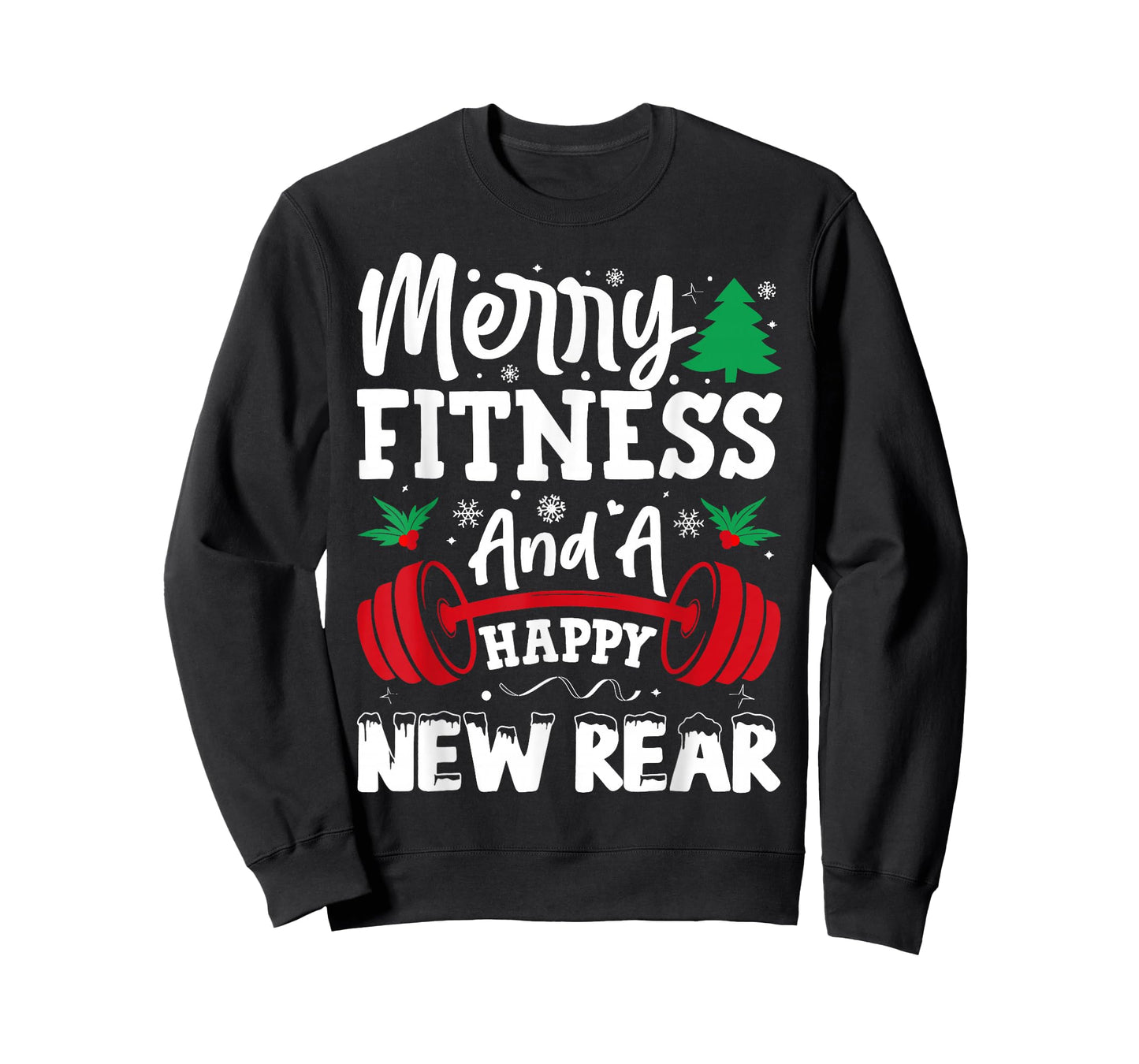 Merry Fitness Happy New Rear Workout Christmas T-Shirt
