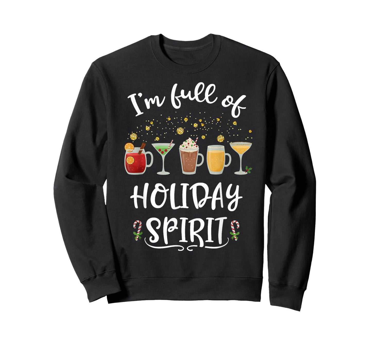Funny I'm Full of Holiday Spirit Christmas Drinking T-Shirt