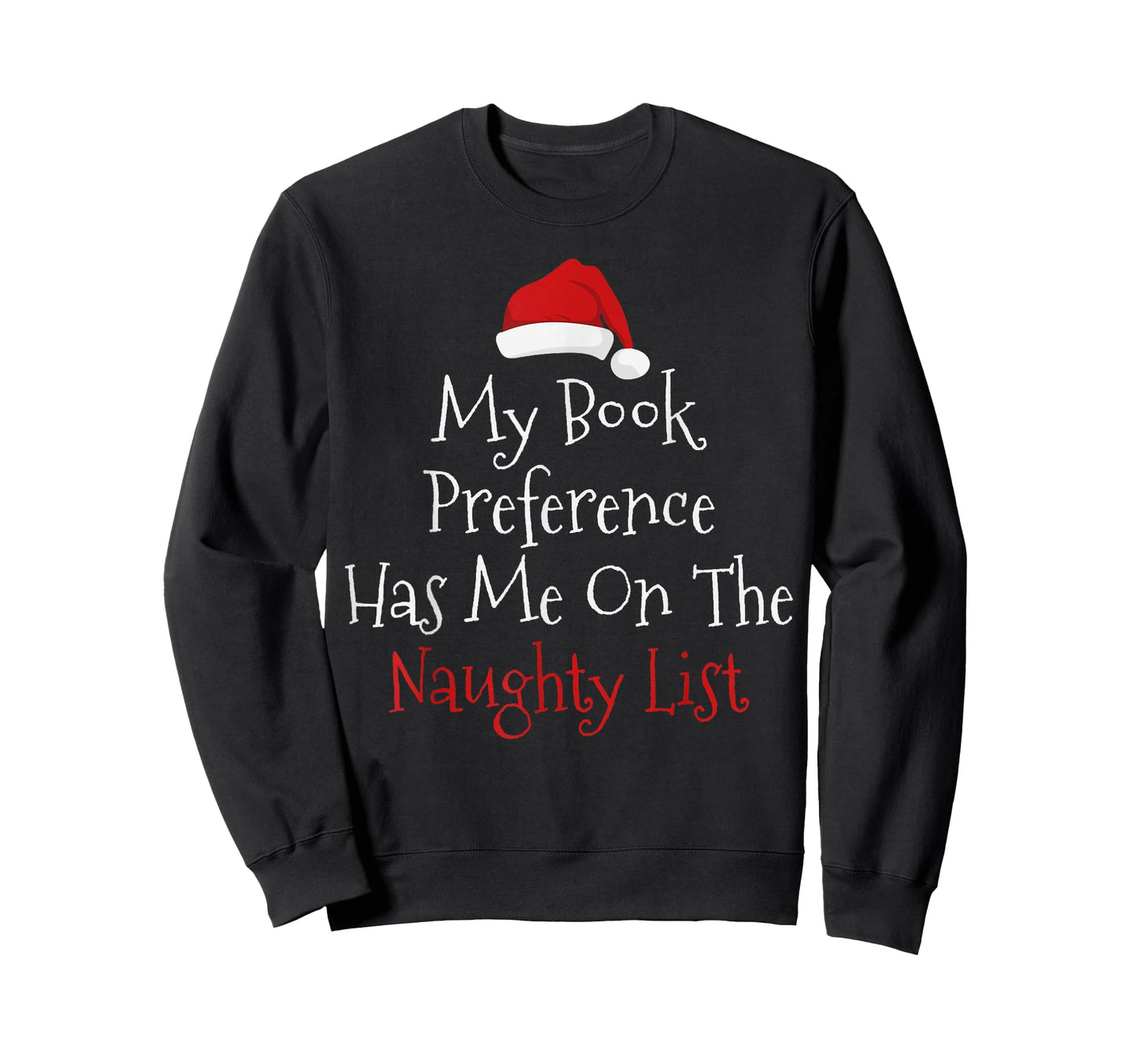 My Book Preference Has Me On The Naughty List Christmas Xmas T-Shirt