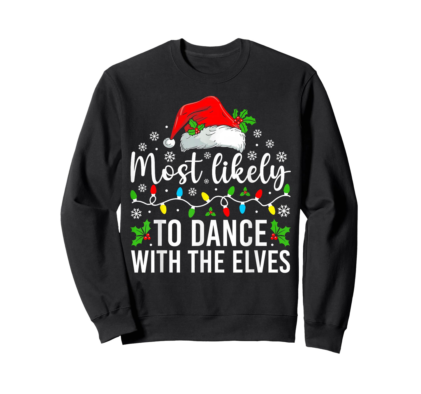 Most Likely to Dance with The Elves Christmas Family T-Shirt