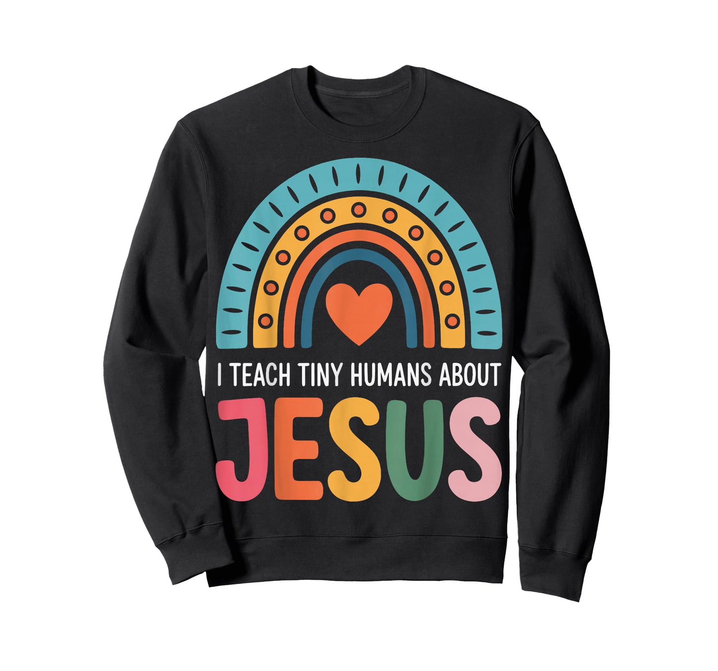 I Teach Tiny Humans About Jesus T-Shirt