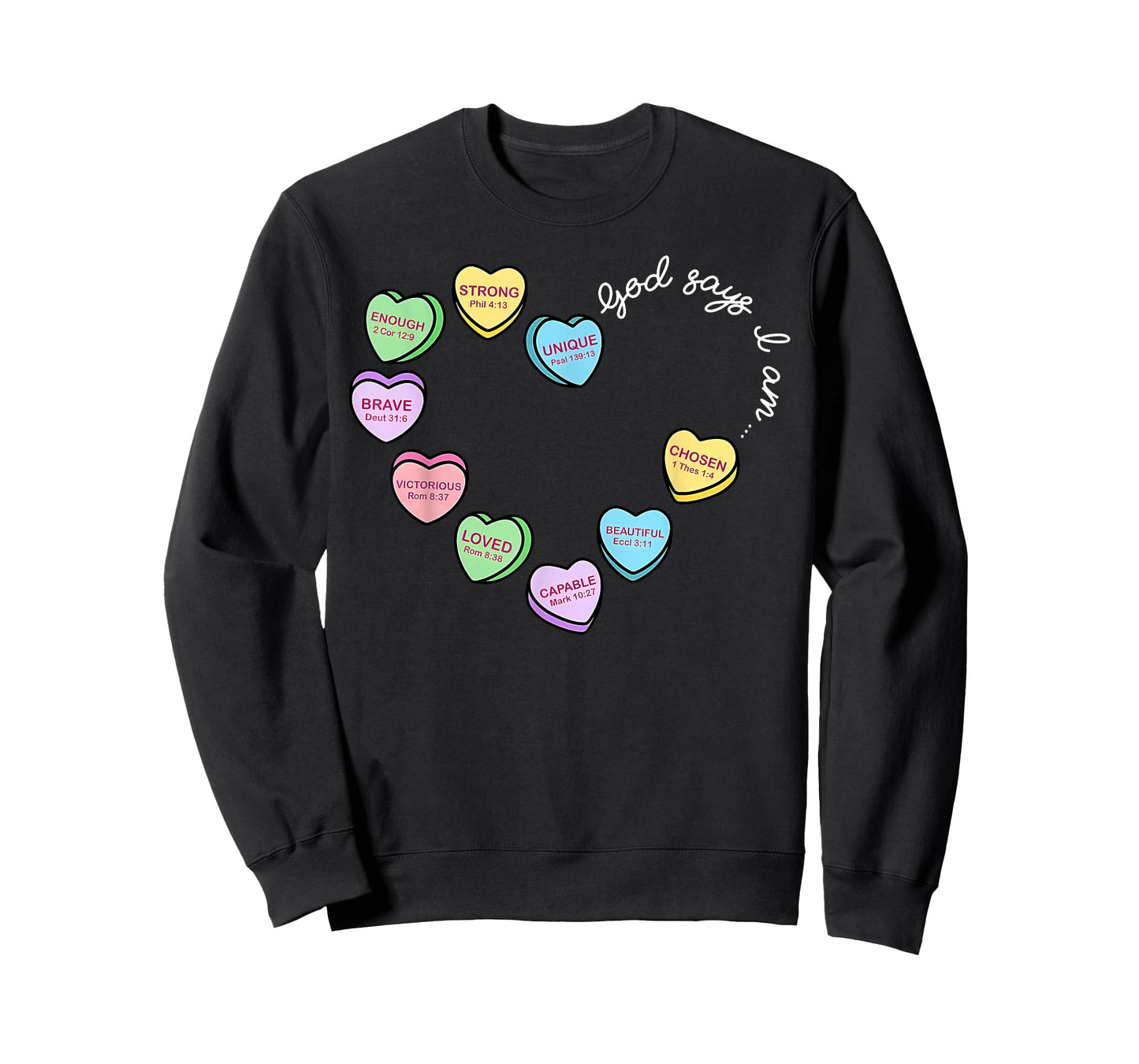 God Says I Am Bible Verse Candy Heart Valentines Christian T-Shirt