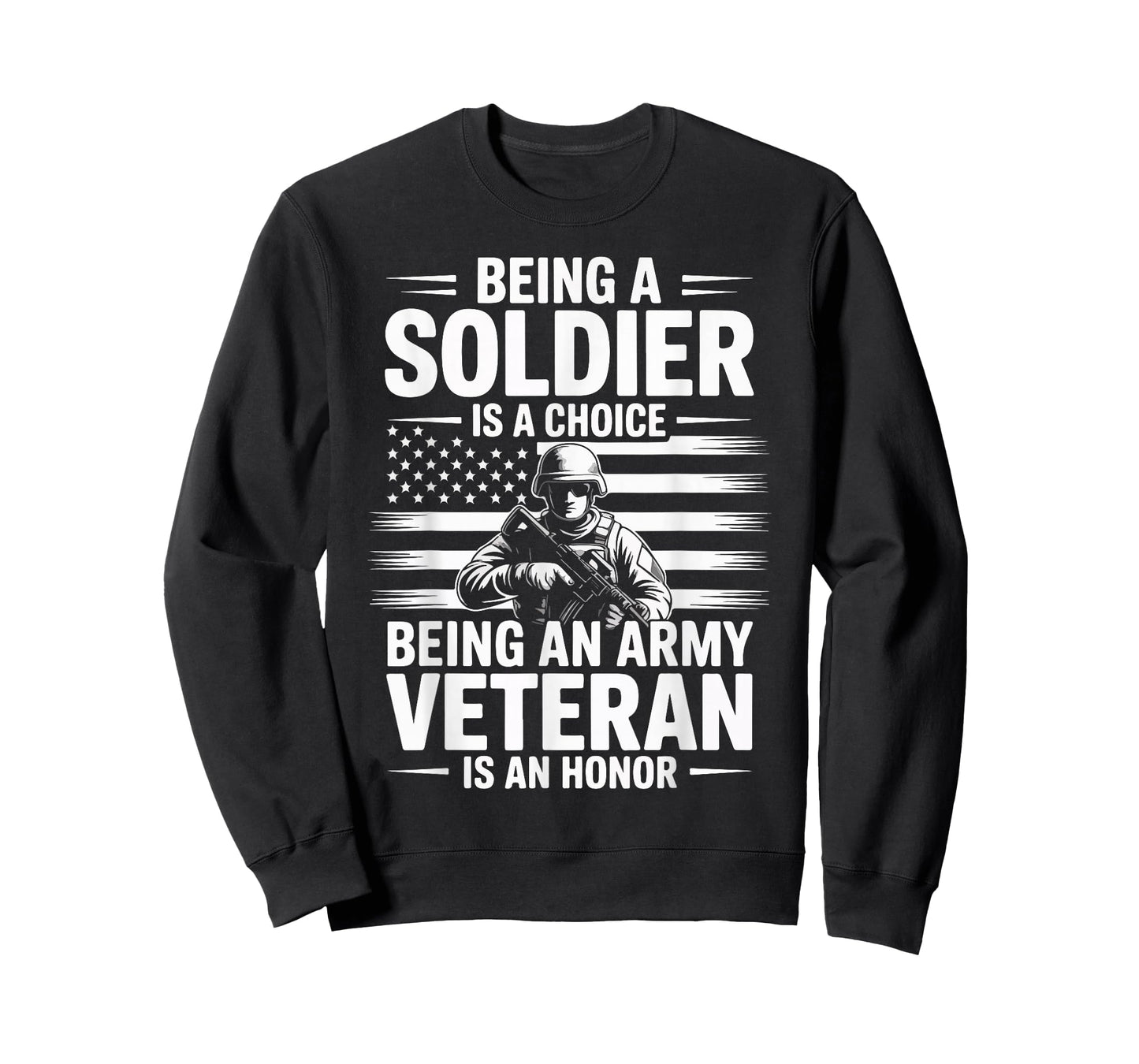 Being A Soldier is A Choice Being an Army Veteran is an T-Shirt