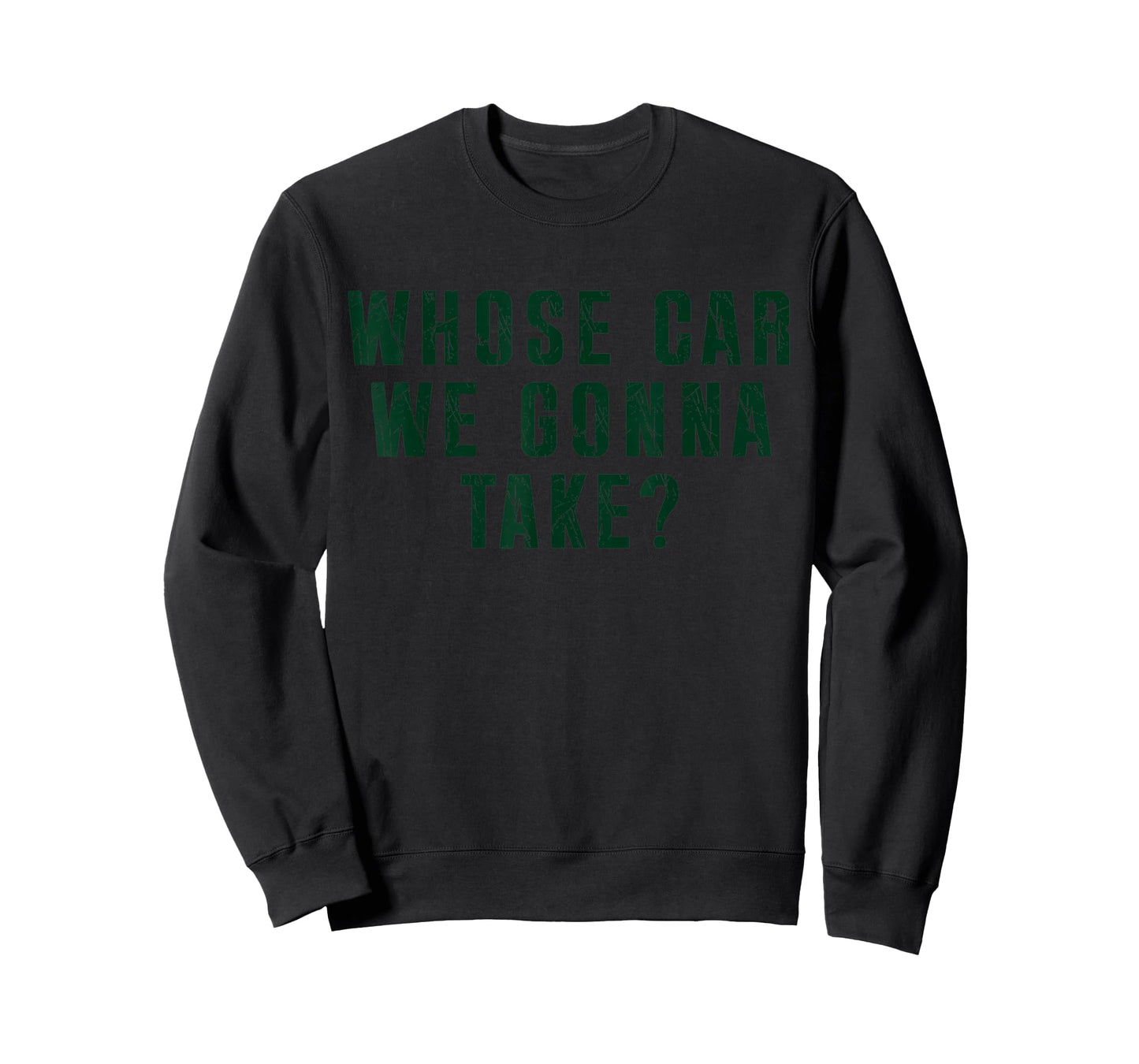 Whose Car We Gonna Take Meme T-Shirt