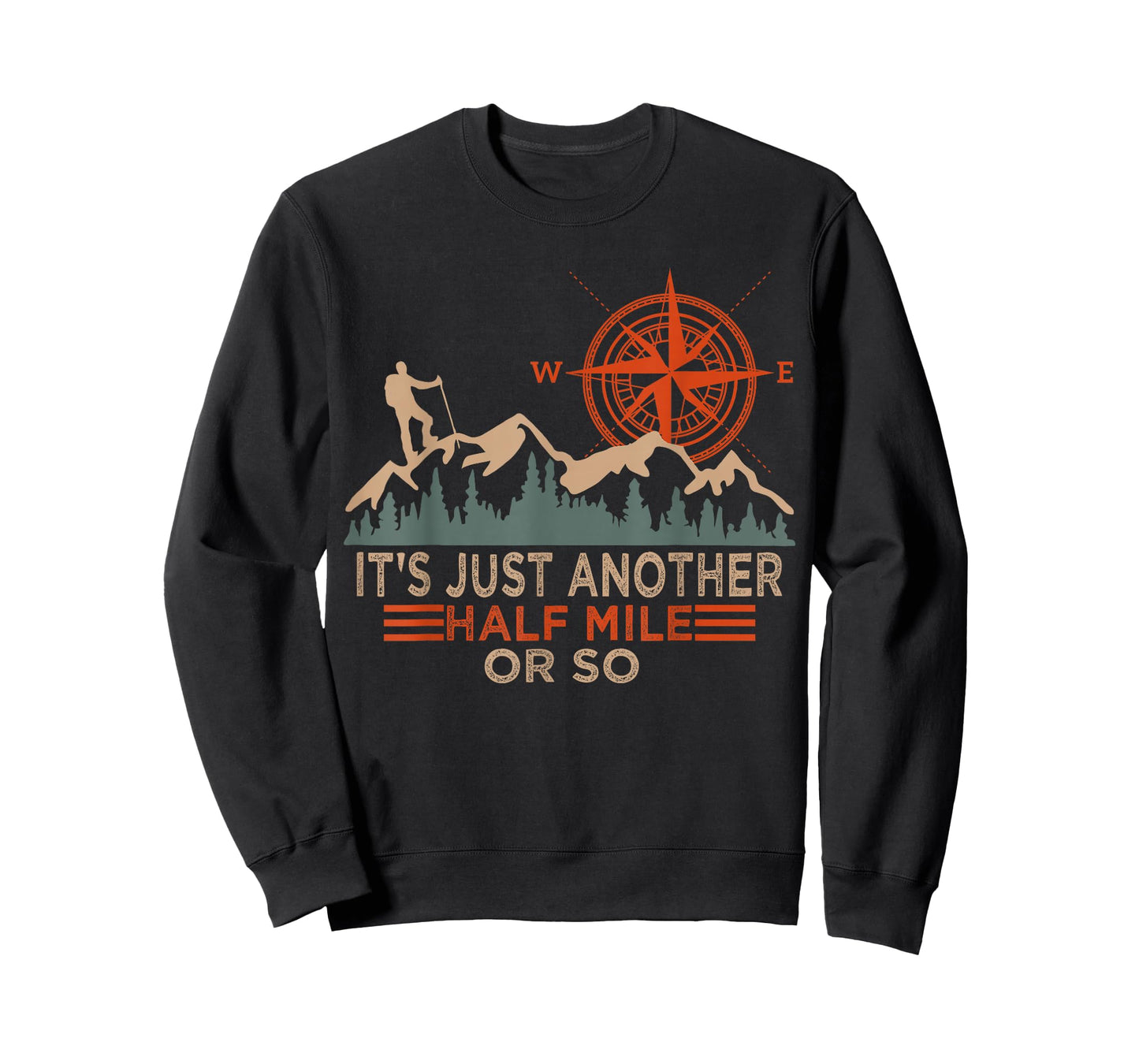 It's Just Another Half Mile Or So Funny Retro Hiking T-Shirt
