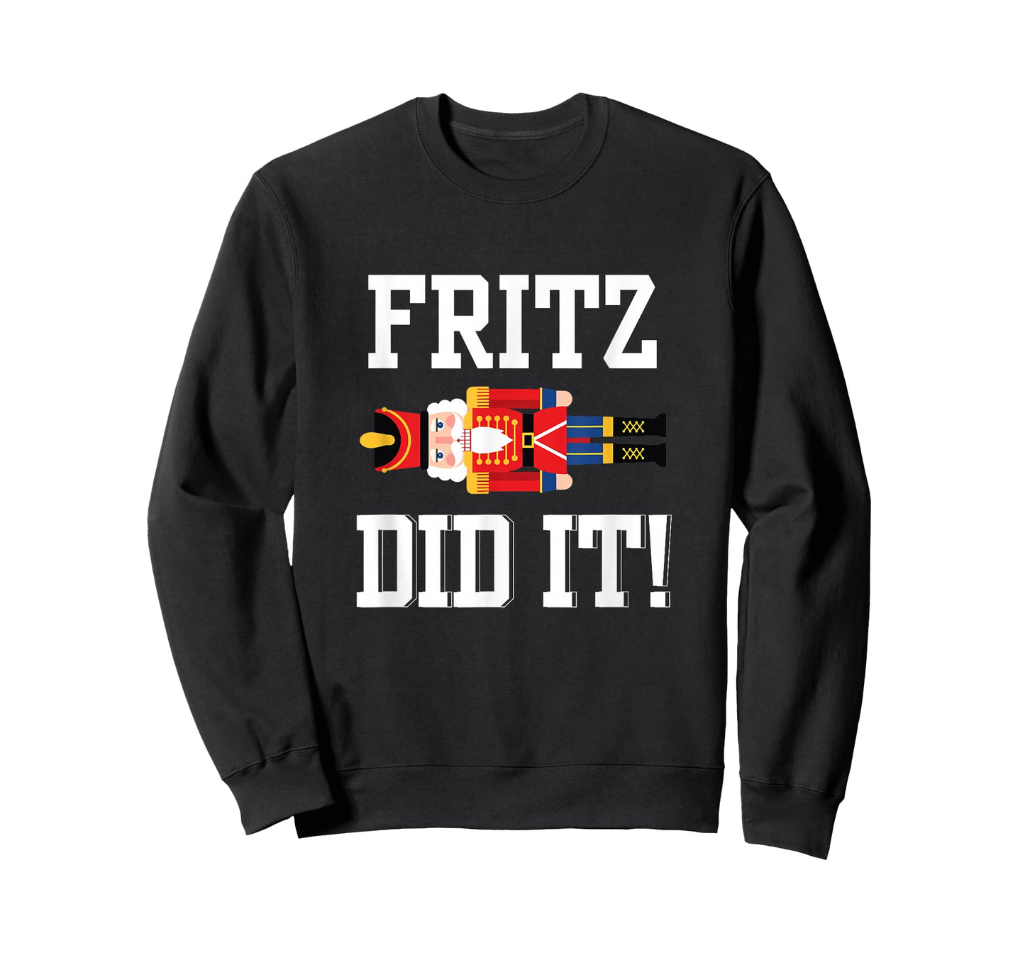 Funny Nutcracker Fritz DID IT Clara Christmas Ballet Dancer T-Shirt