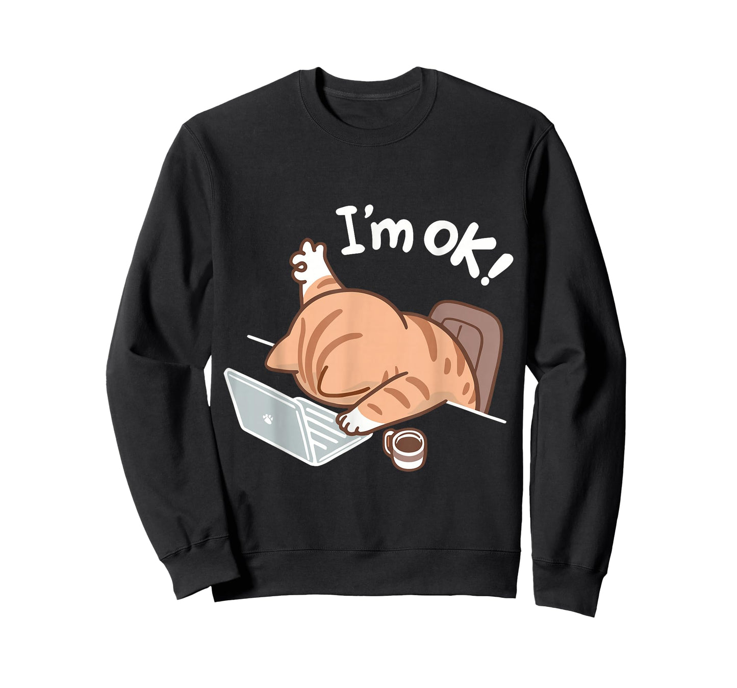 Funny Chubby Cat at Laptop Saying I'm OK Work Humor T-Shirt