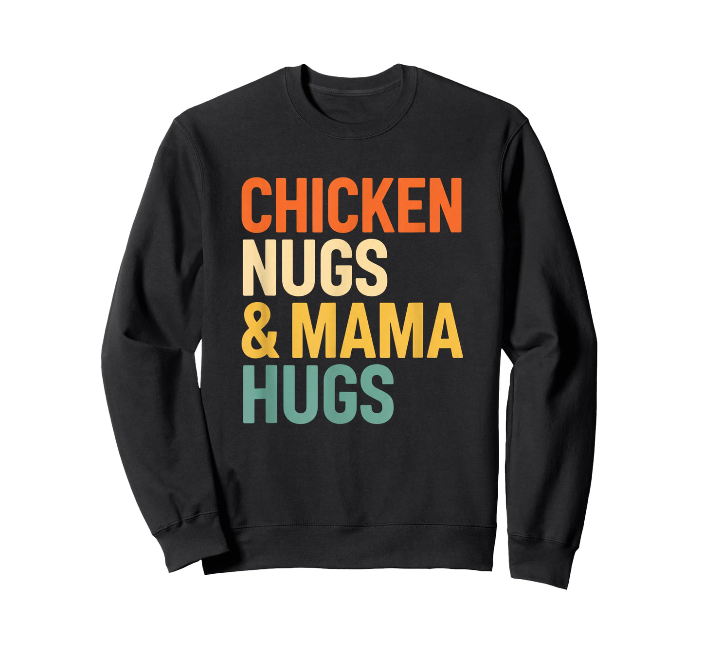 Chicken, Chicken Nugs & Mama HUGS T-Shirt