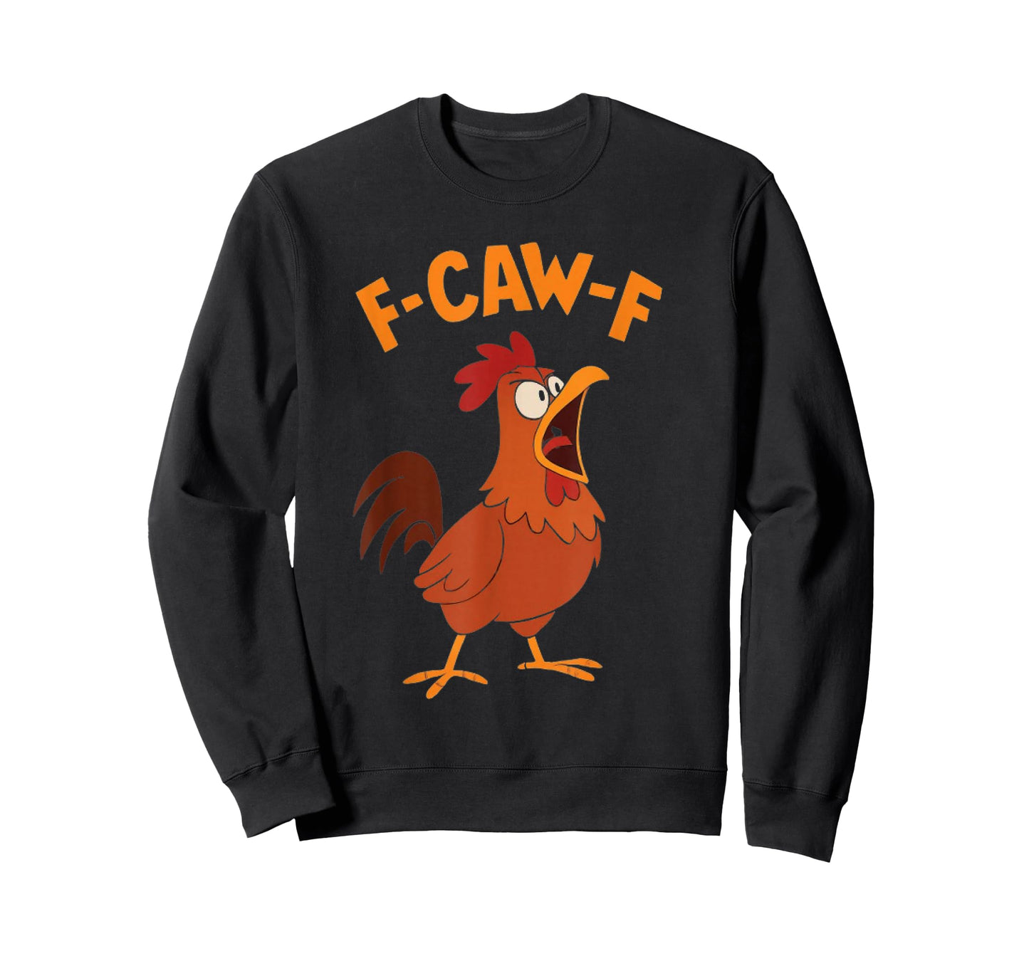 F-Caw-F Funny Chicken Humor F-Caw-F Quote Rooster Meme T-Shirt