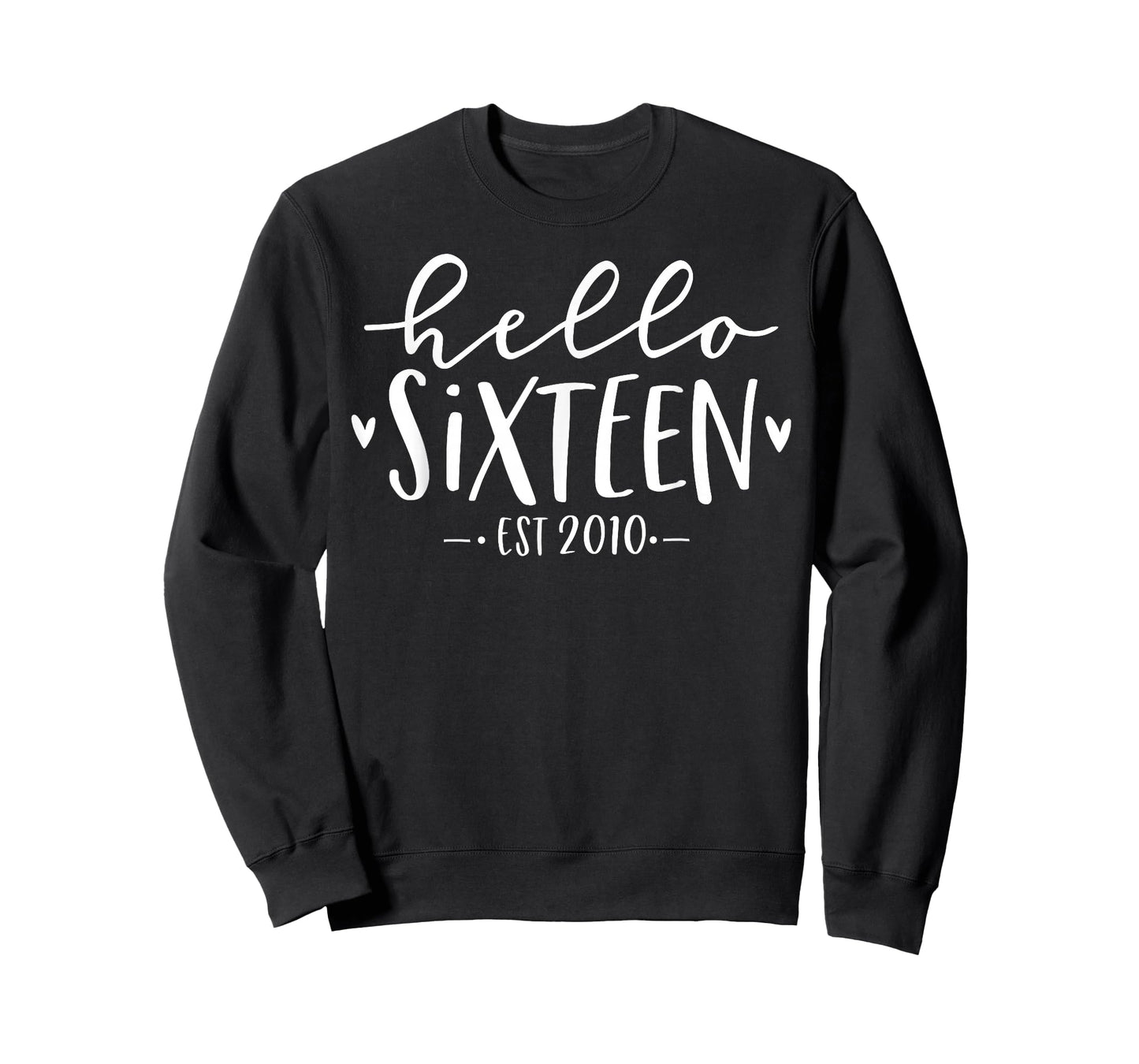 Hello Sixteen Est 2010 16th Birthday Girl 16-Year-Old T-Shirt