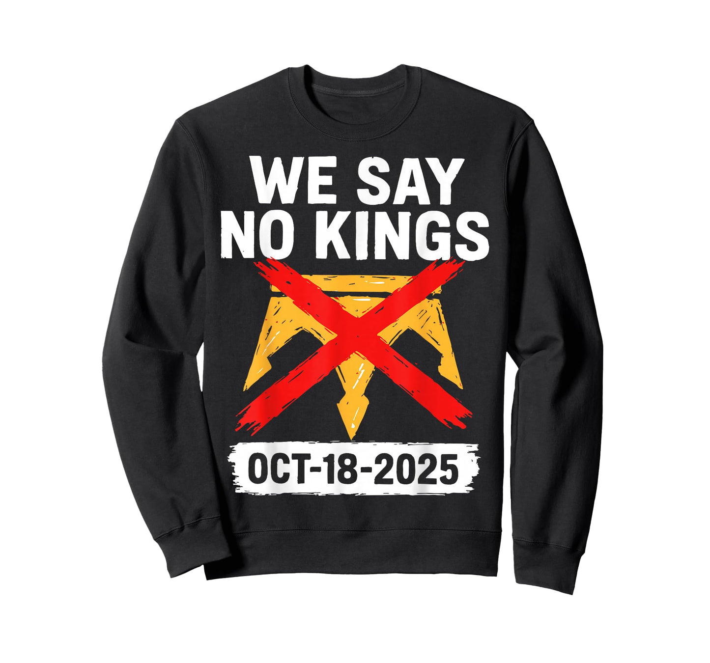 We Say No Kings in America October 18 - No Kings Day T-Shirt