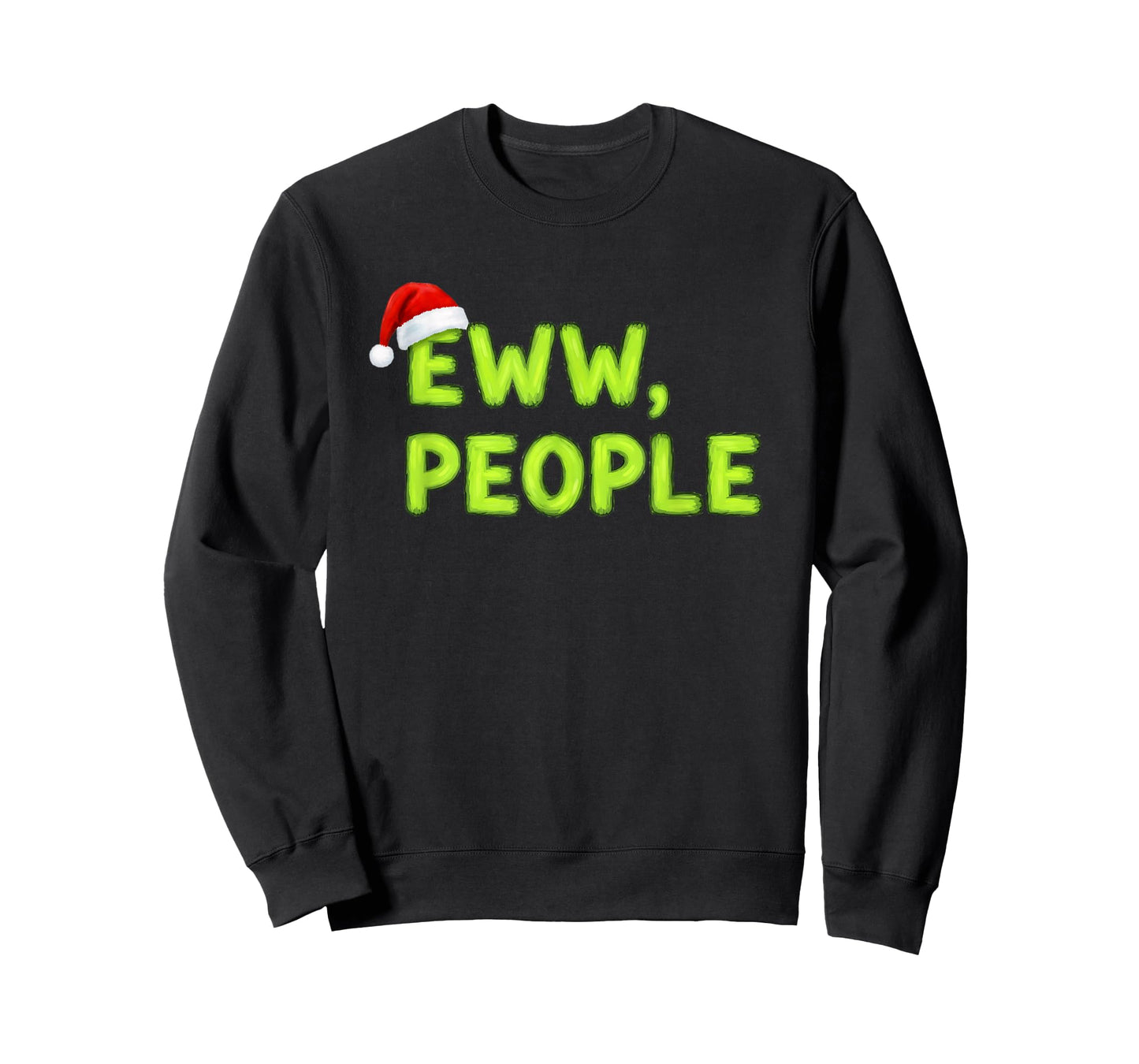 Christmas Eww, People Funny Sarcastic Santa Hat Xmas Holiday T-Shirt