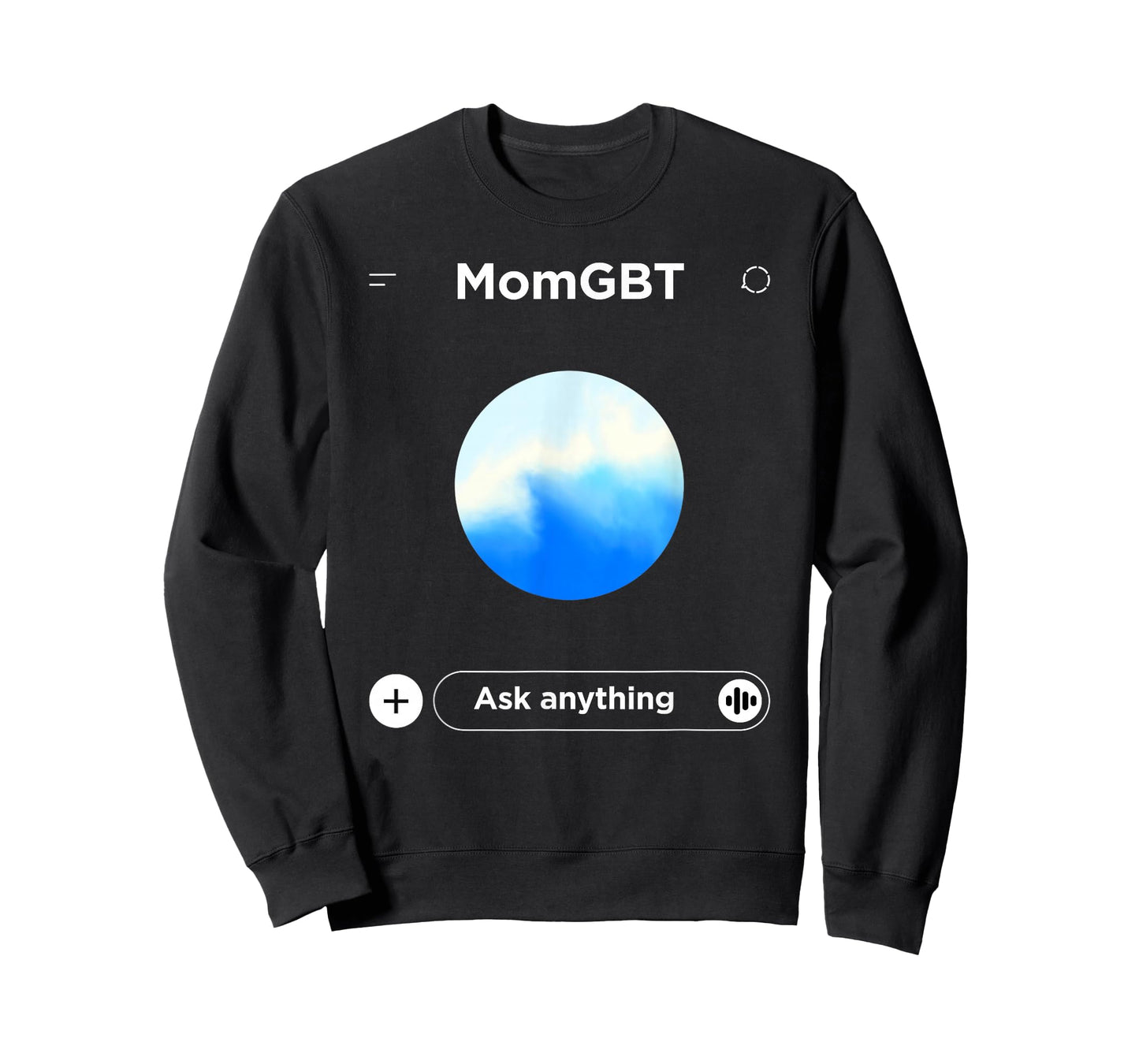 Mom GBT Ask Anything - Funny Ai Meme for Moms Parody T-Shirt