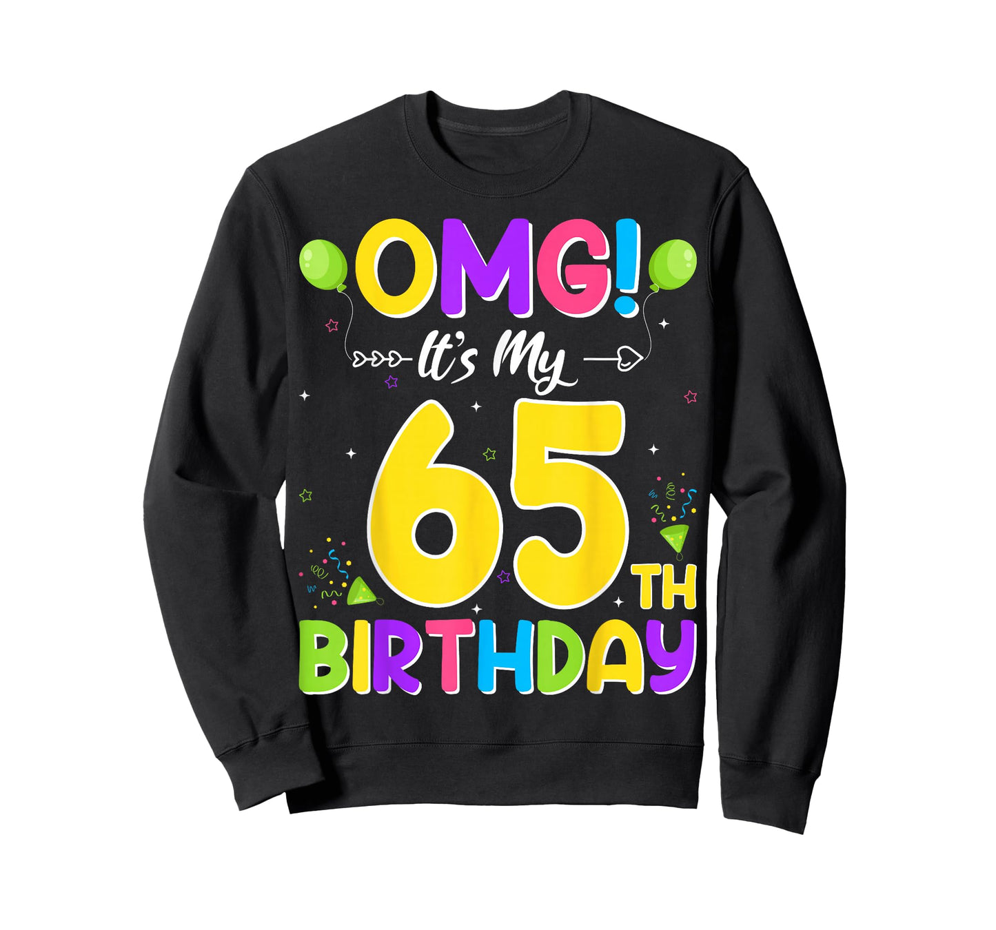 OMG It's My 65th Birthday - 65 Years Old T-Shirt