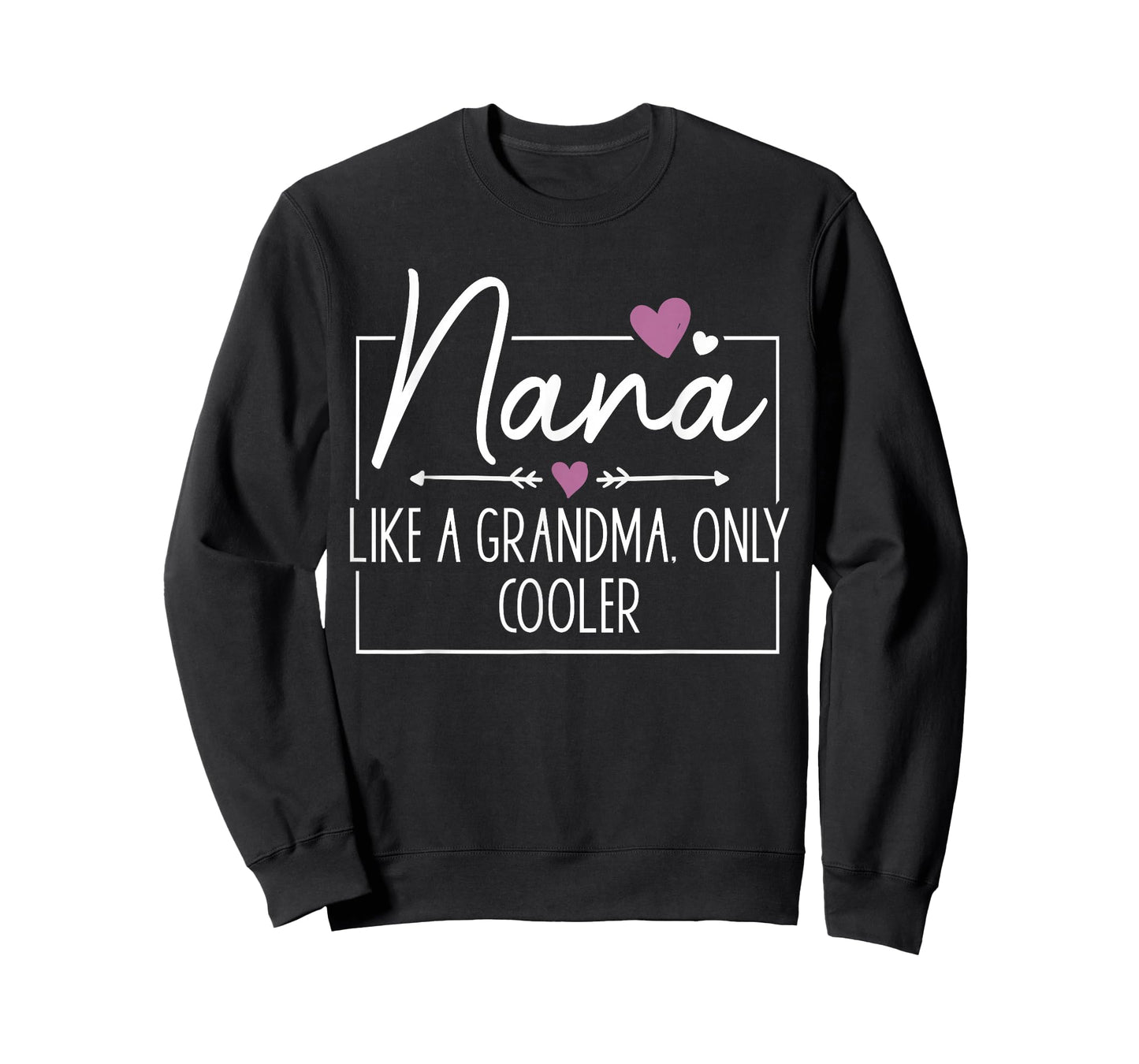 Nana Like A Grandma Only Cooler Heart Mother's Day Nana T-Shirt