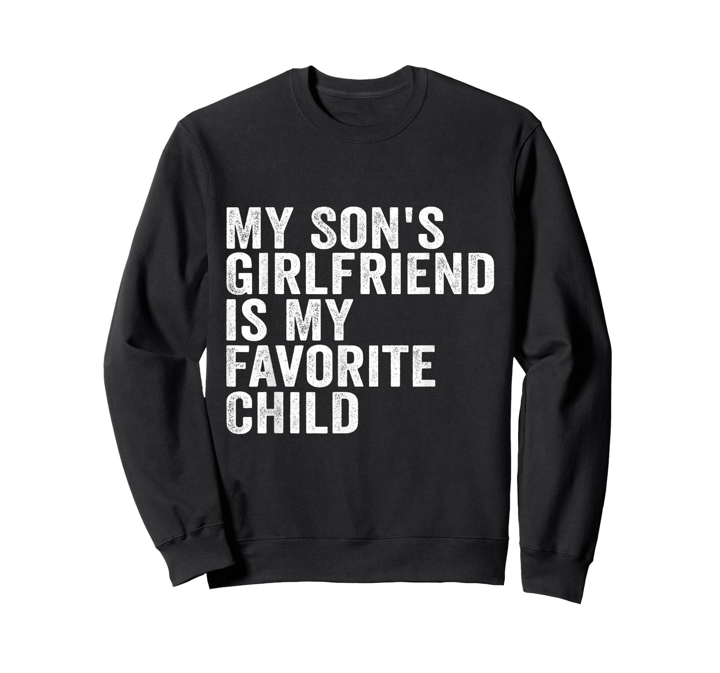 My Son's Girlfriend is My Favorite Child T-Shirt