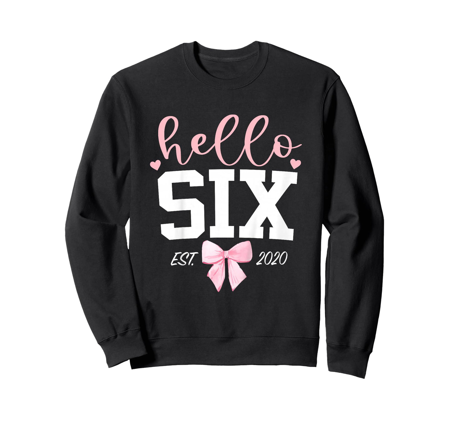 Hello Six Est 2020 6th Birthday Girl Turning 6 T-Shirt