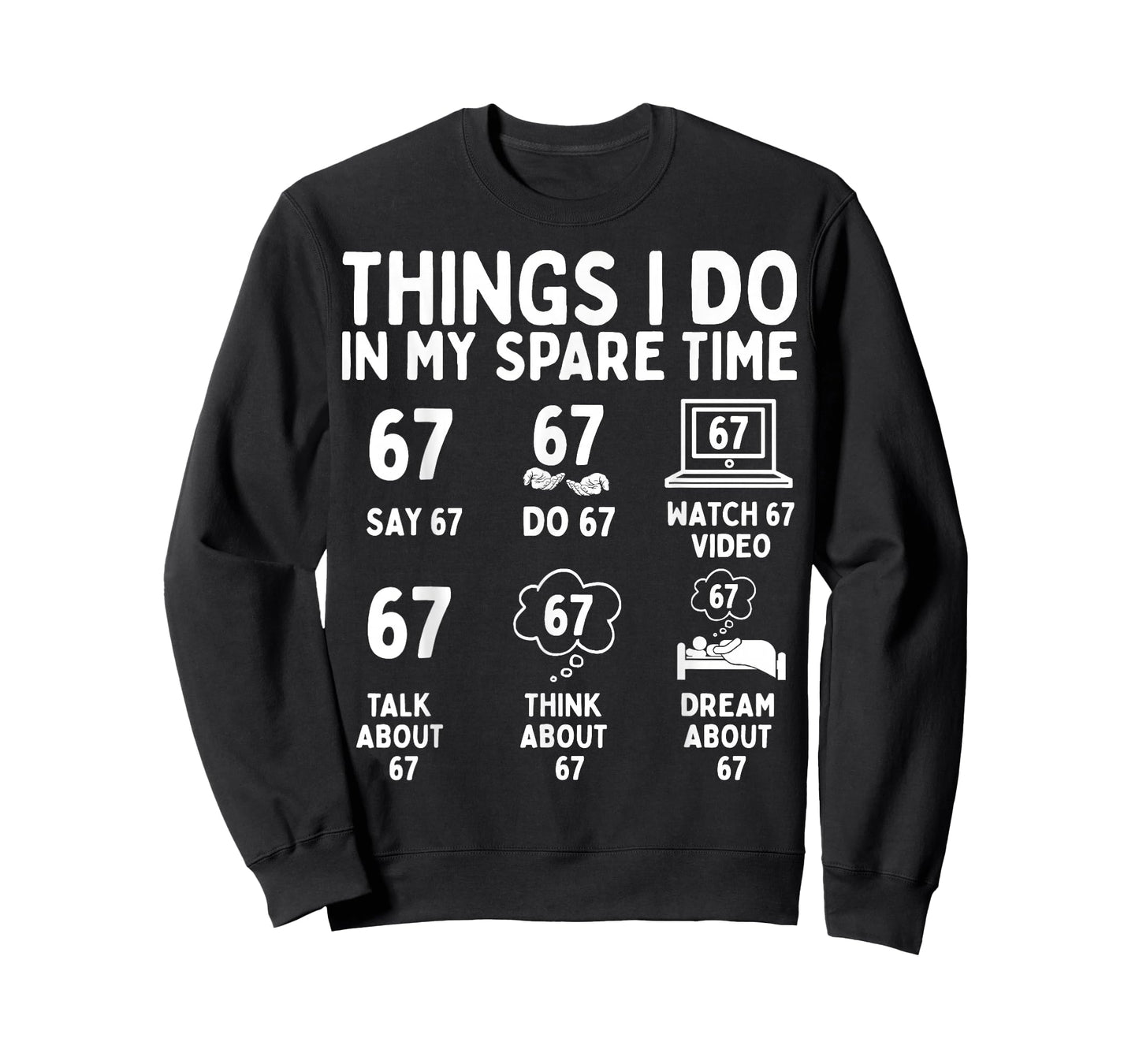 Things I Do in My Spare Time Funny Six Seven 6 7 Meme T-Shirt