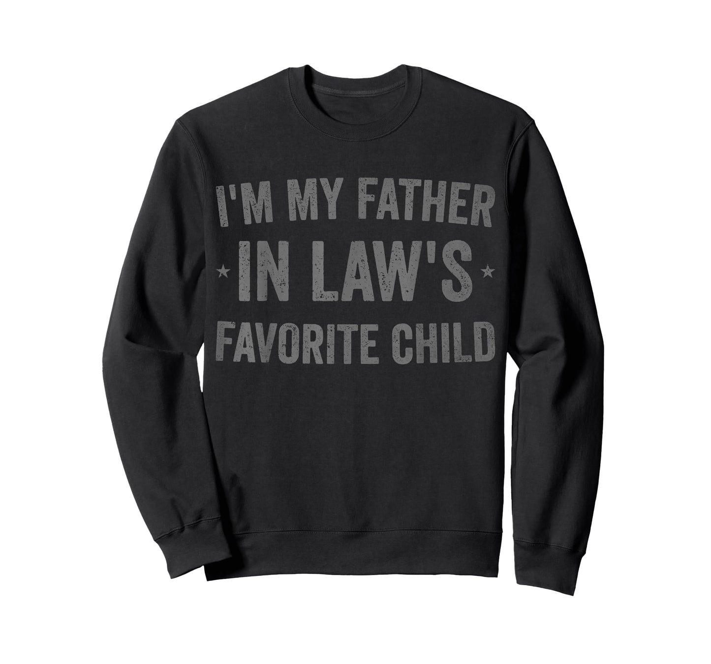 I'm My Father in Laws Favorite Child Funny Parent Men Women T-Shirt