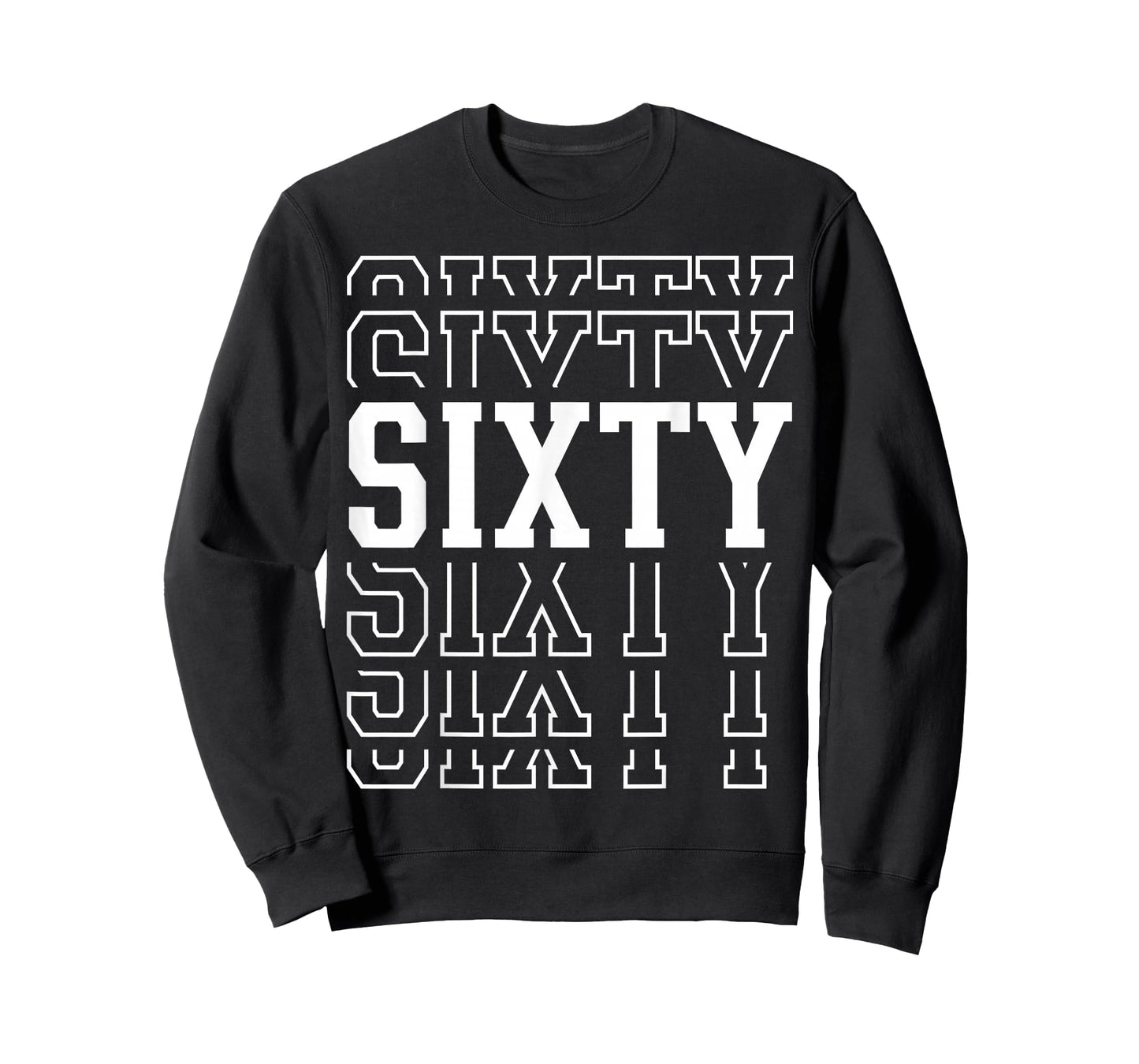 Sixty 60th Birthday Layered Text 60 Year Old T-Shirt