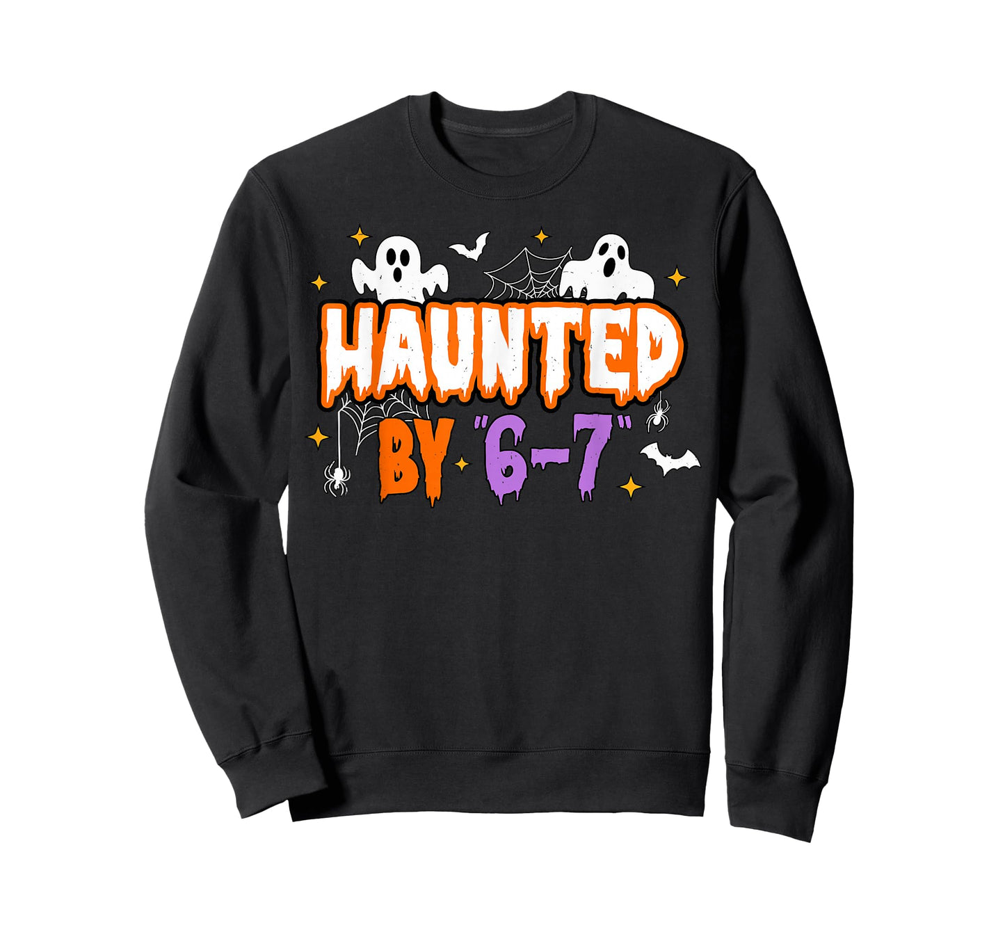Haunted by 67 Funny Haunted by 6-7 Funny 6 7 Halloween T-Shirt