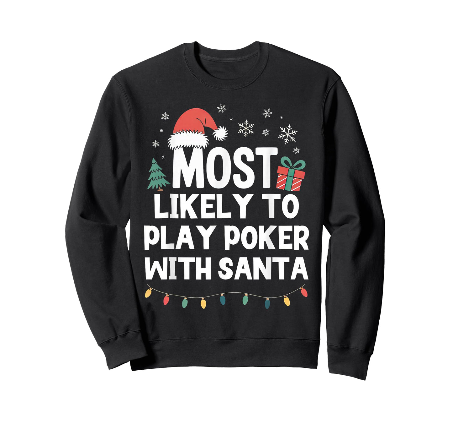 Most Likely to Play Poker with Santa Christmas Funny Xmas T-Shirt