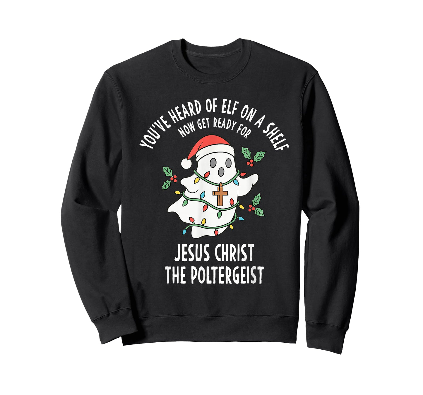 Jesus Christ The Poltergeist Funny Ghost Christmas Meme T-Shirt