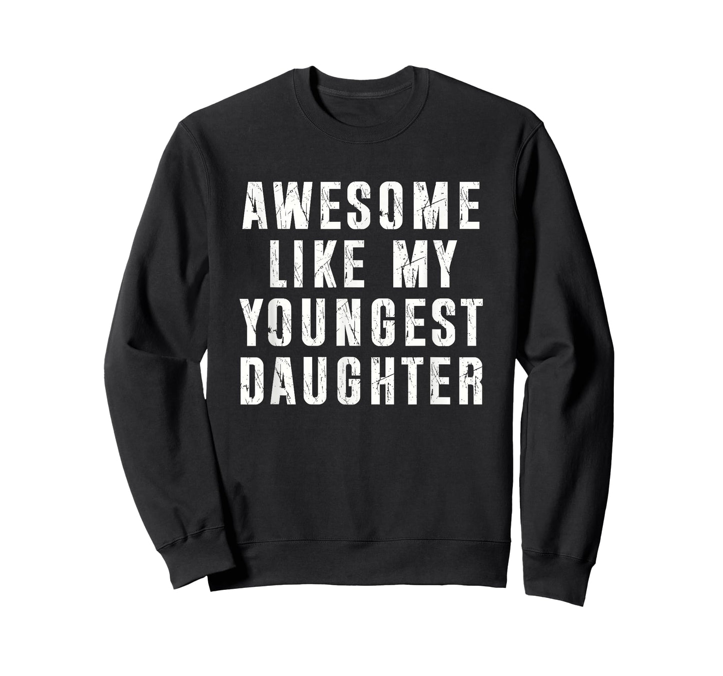 Awesome Like My Youngest Daughter T-Shirt